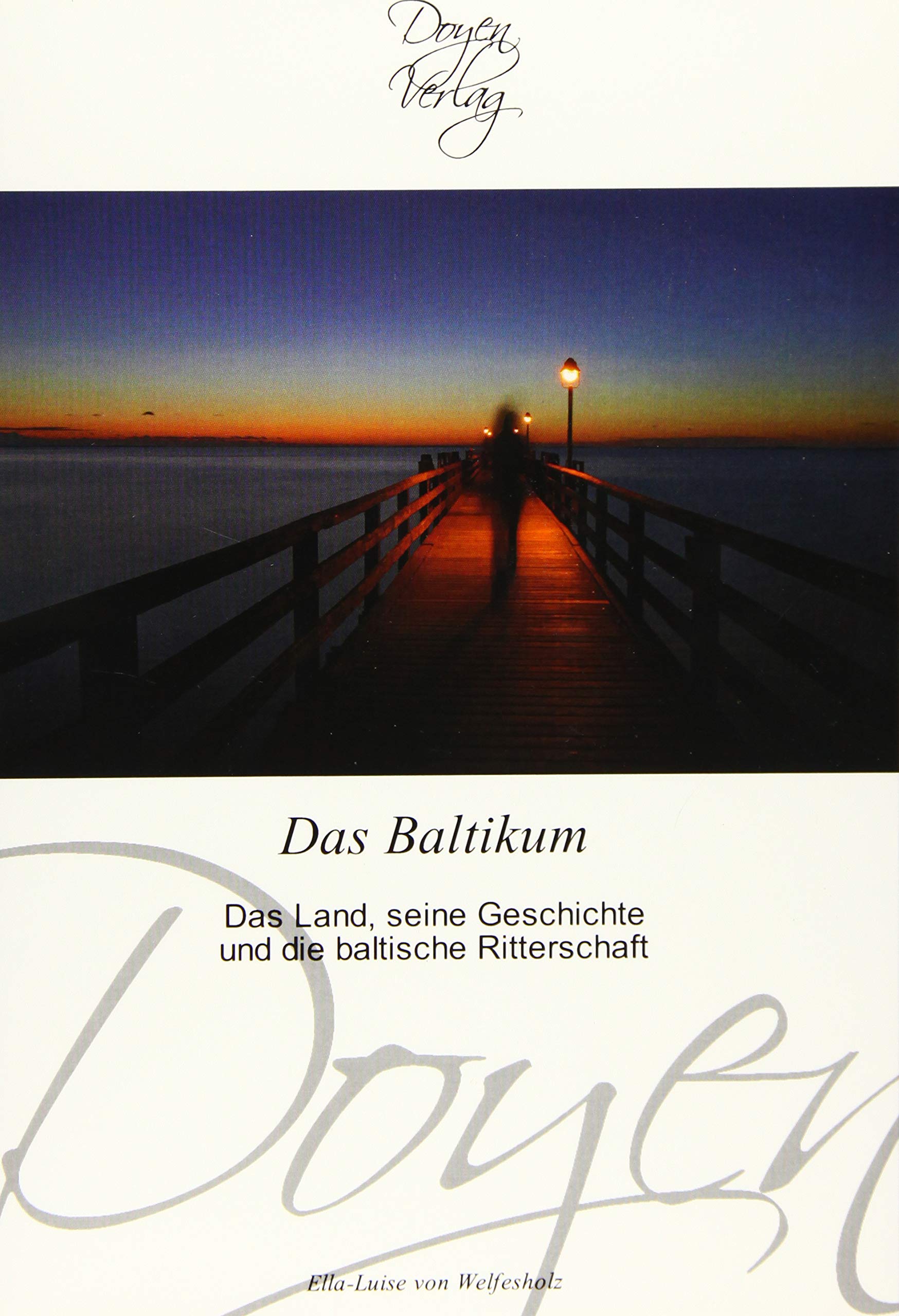 Das Baltikum: Das Land, seine Geschichte und die baltische Ritterschaft Politics & History