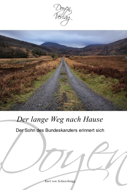 Der lange Weg nach Hause: Der Sohn des Bundeskanzlers erinnert sich Politics & History