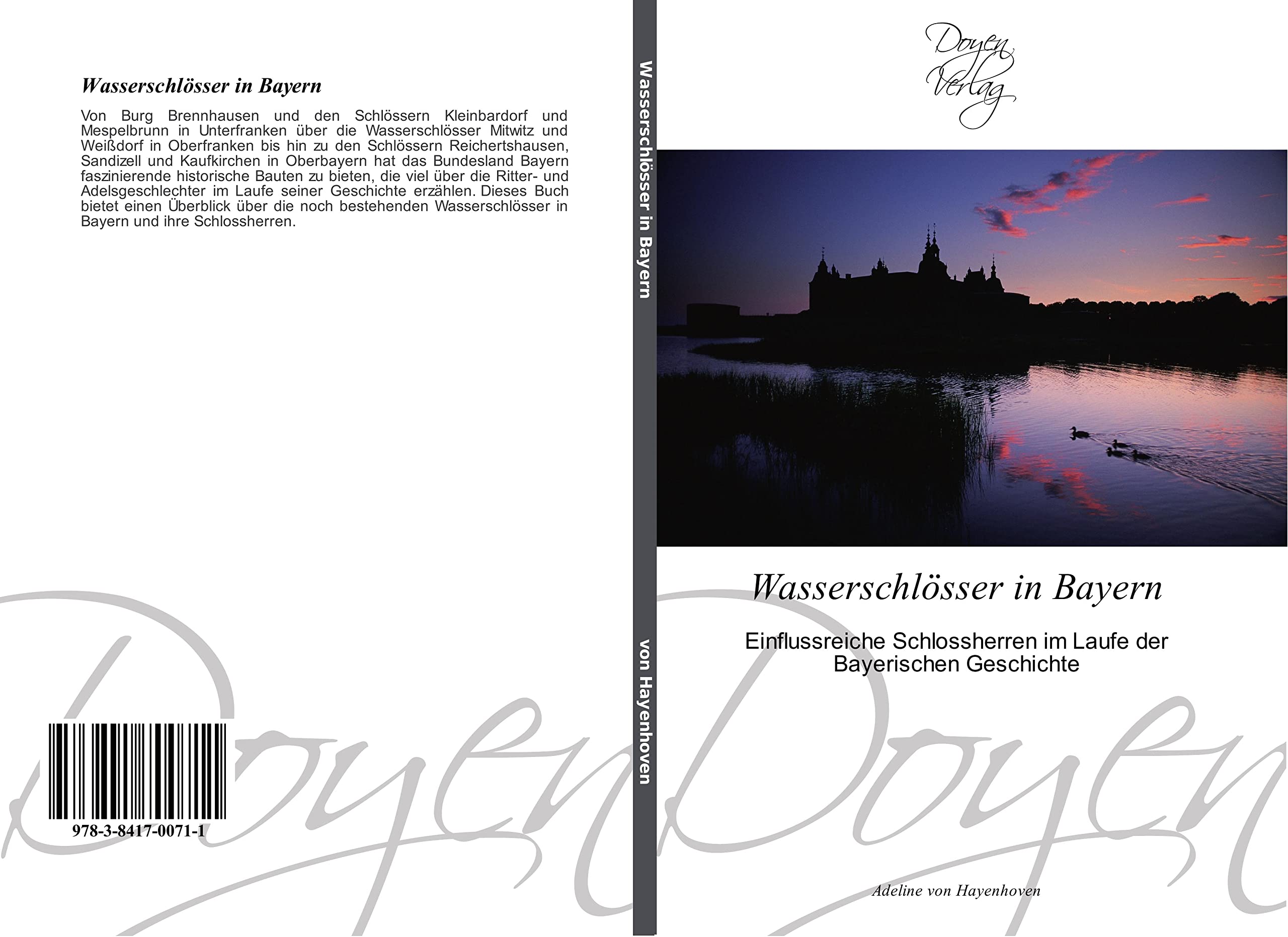 Wasserschlösser in Bayern: Einflussreiche Schlossherren im Laufe der Bayerischen Geschichte Natural Sciences