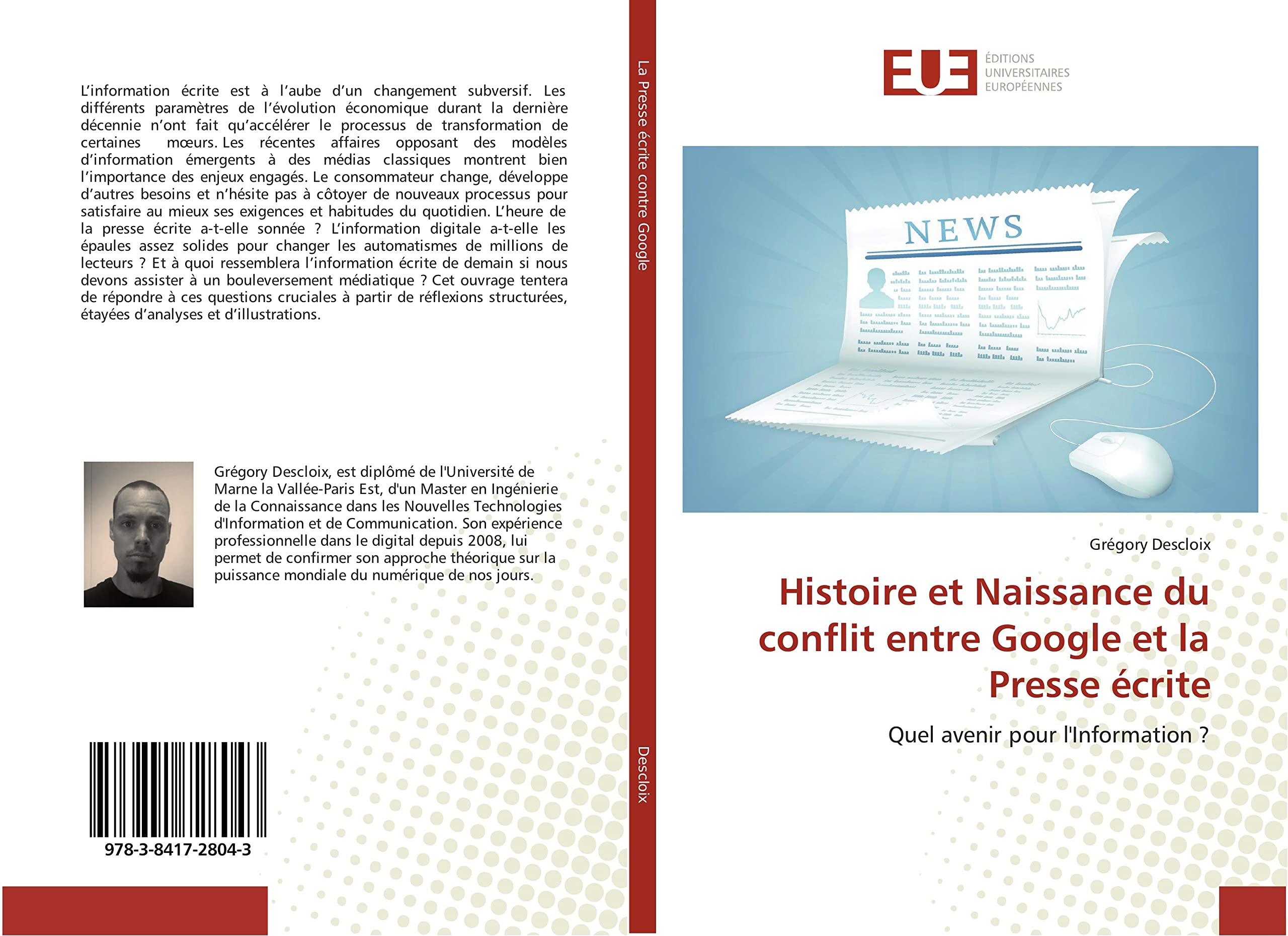 Histoire et Naissance du conflit entre Google et la Presse écrite: Quel avenir pour l'Information ? book