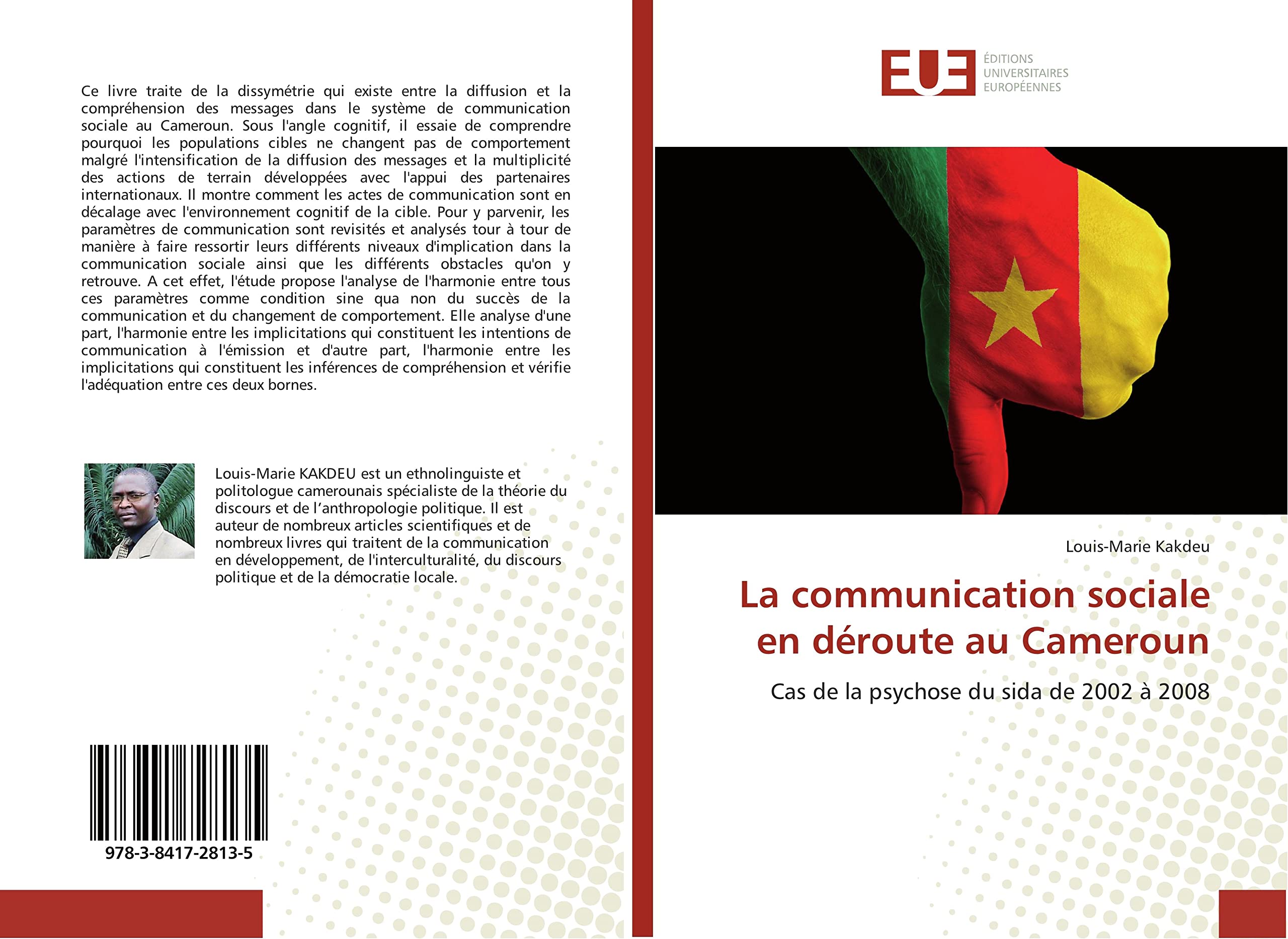 La communication sociale en déroute au Cameroun: Cas de la psychose du sida de 2002 à 2008 book