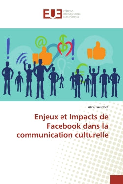 Enjeux et Impacts de Facebook dans la communication culturelle book