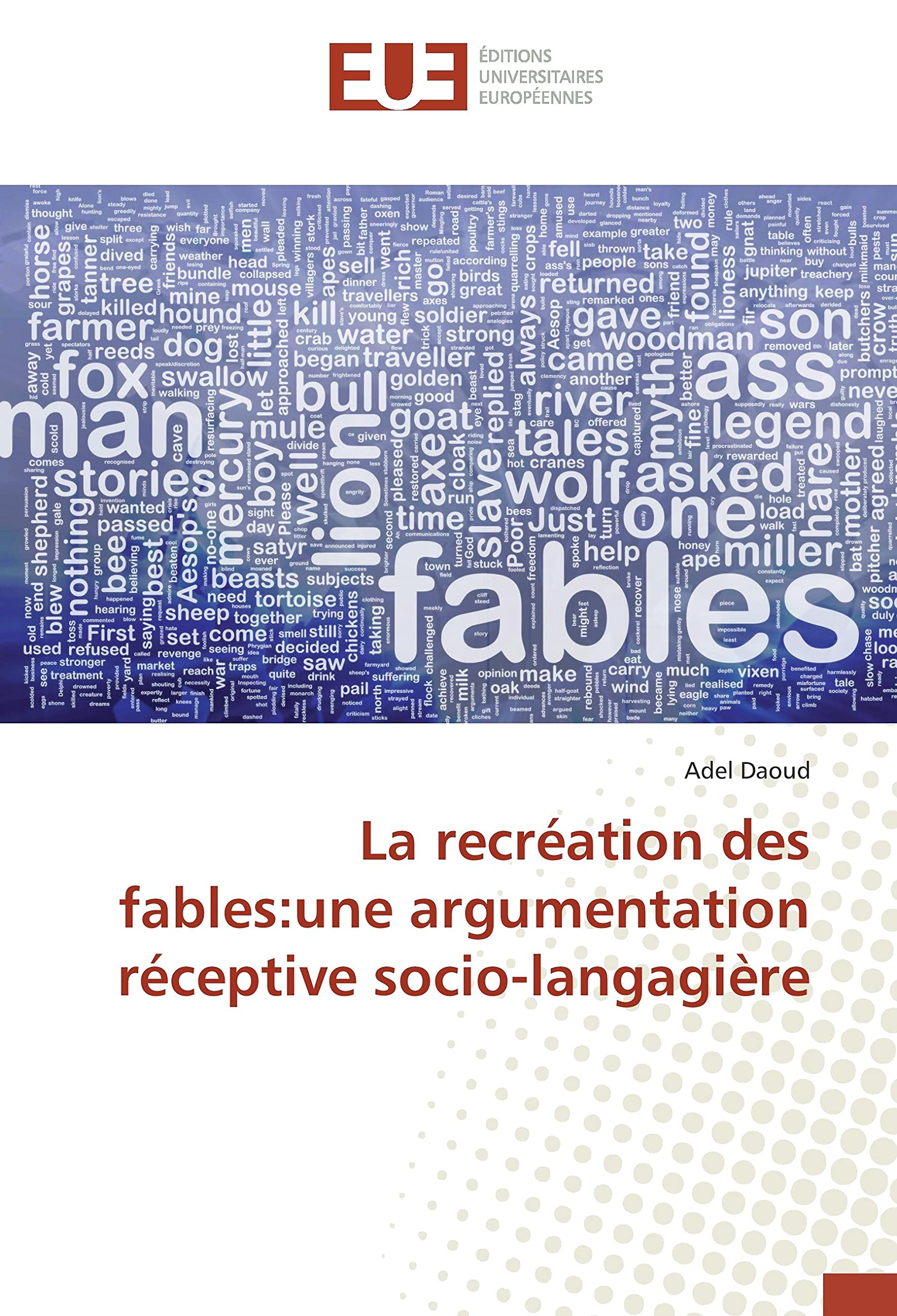 La recreation des fables:une argumentation receptive socio-langagiere book