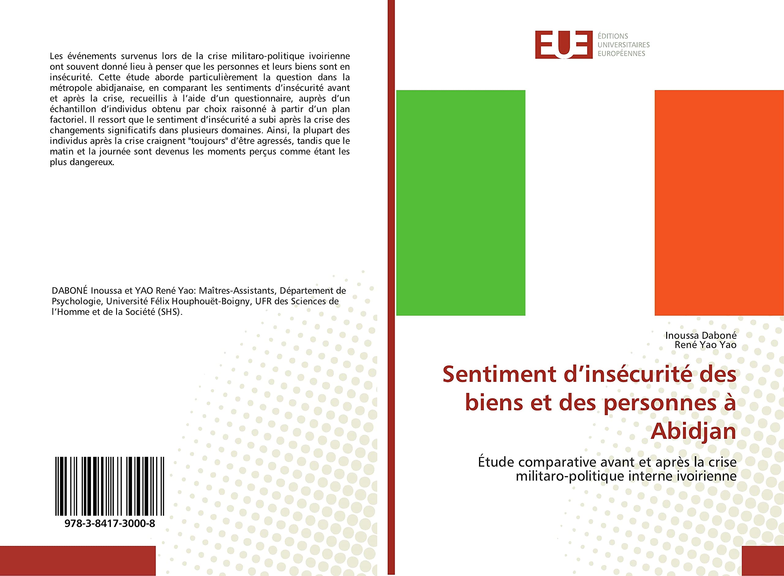 Sentiment d’insécurité des biens et des personnes à Abidjan: Étude comparative avant et après la crise militaro-politique interne ivoirienne Law