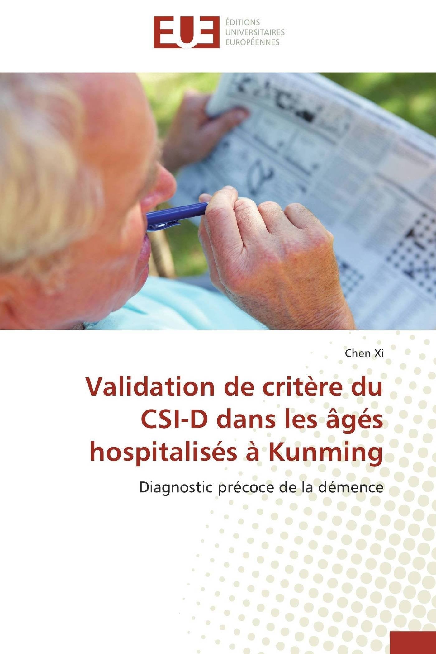 Validation de critère du CSI-D dans les âgés hospitalisés à Kunming: Diagnostic précoce de la démence book