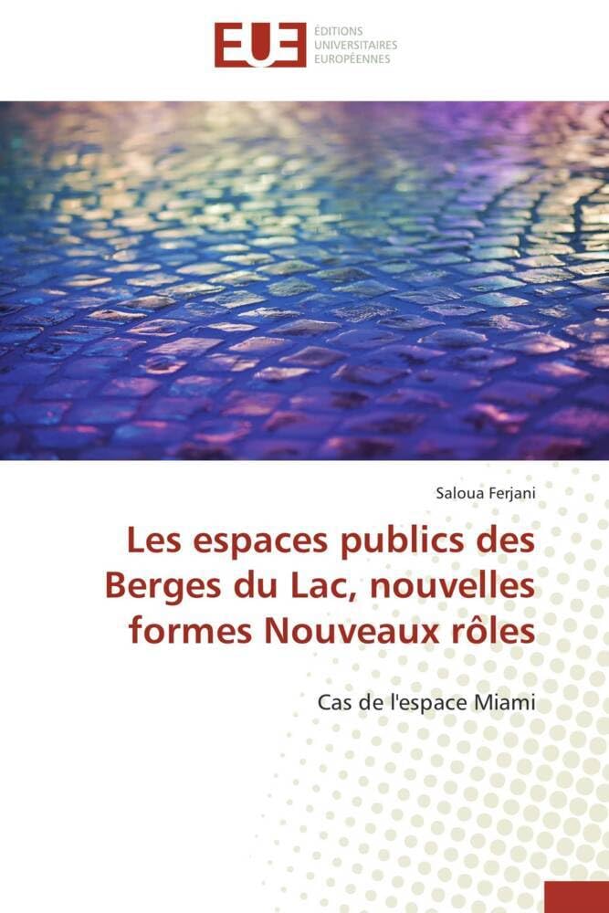 Les espaces publics des Berges du Lac, nouvelles formes Nouveaux rôles: Cas de l'espace Miami book