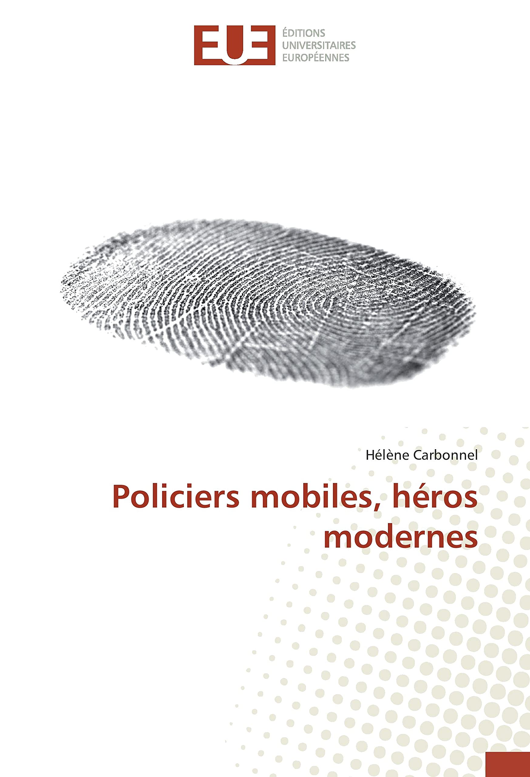 Policiers mobiles, héros modernes book