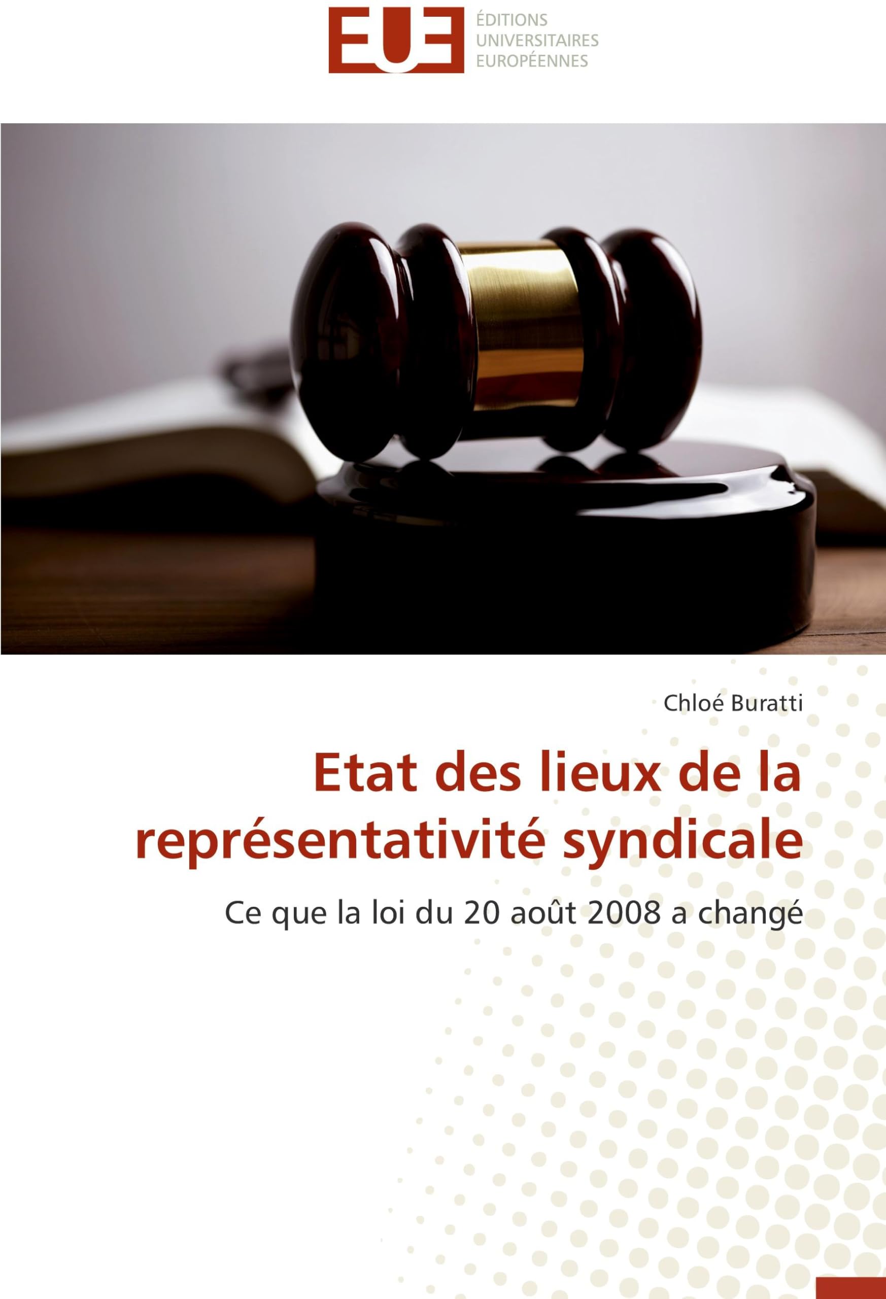 Etat des lieux de la représentativité syndicale: Ce que la loi du 20 août 2008 a changé book