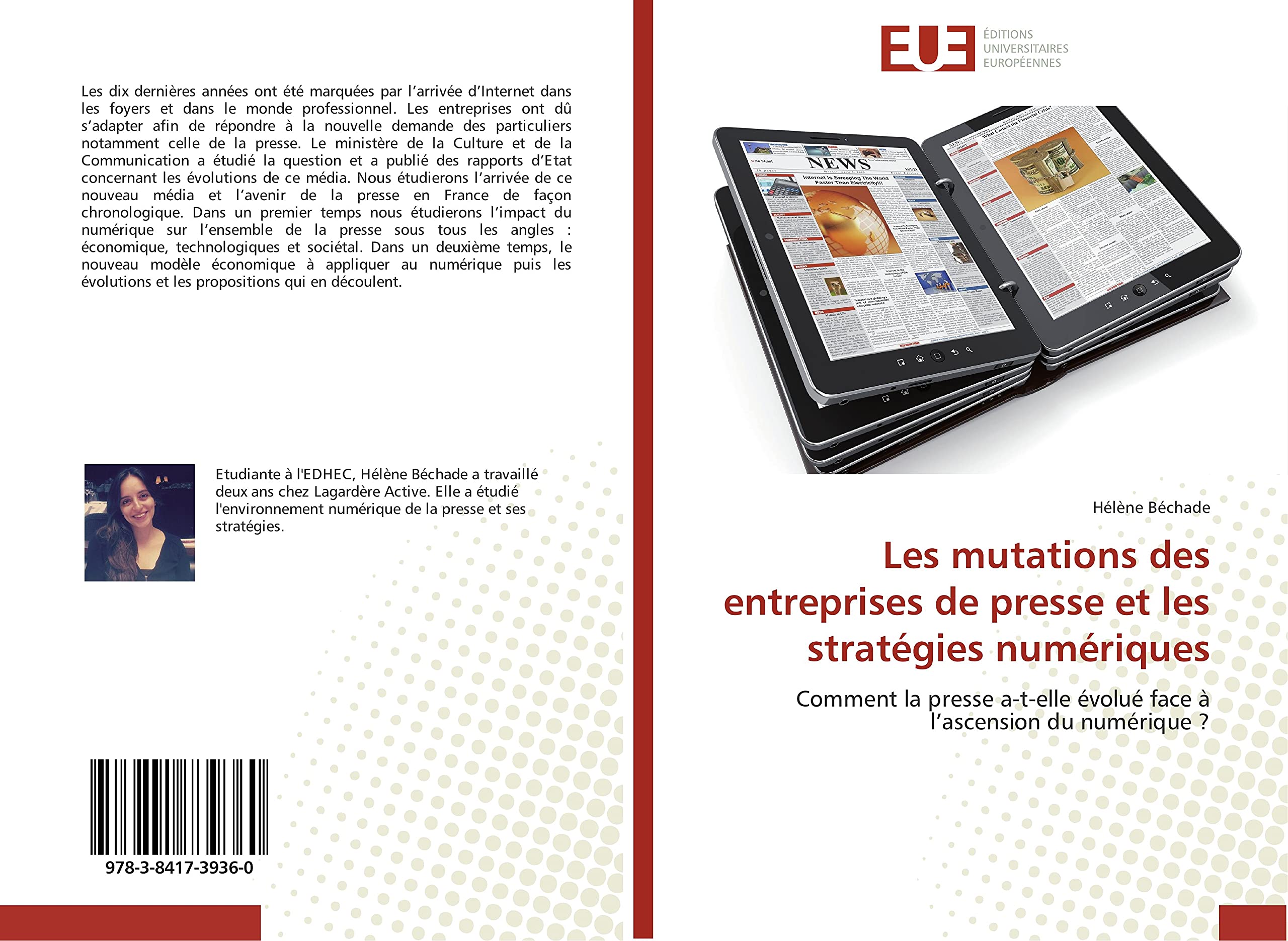 Les mutations des entreprises de presse et les stratégies numériques: Comment la presse a-t-elle évolué face à l’ascension du numérique ? book