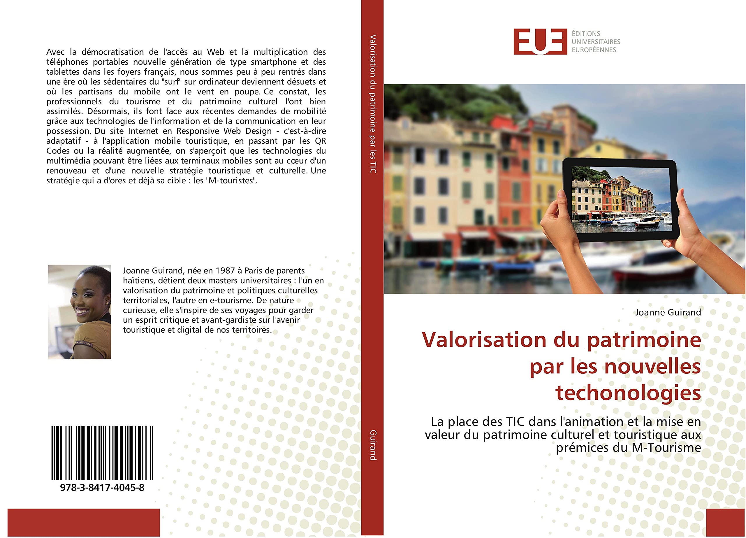Valorisation du patrimoine par les nouvelles techonologies: La place des TIC dans l'animation et la mise en valeur du patrimoine culturel et touristique aux prémices du M-Tourisme book