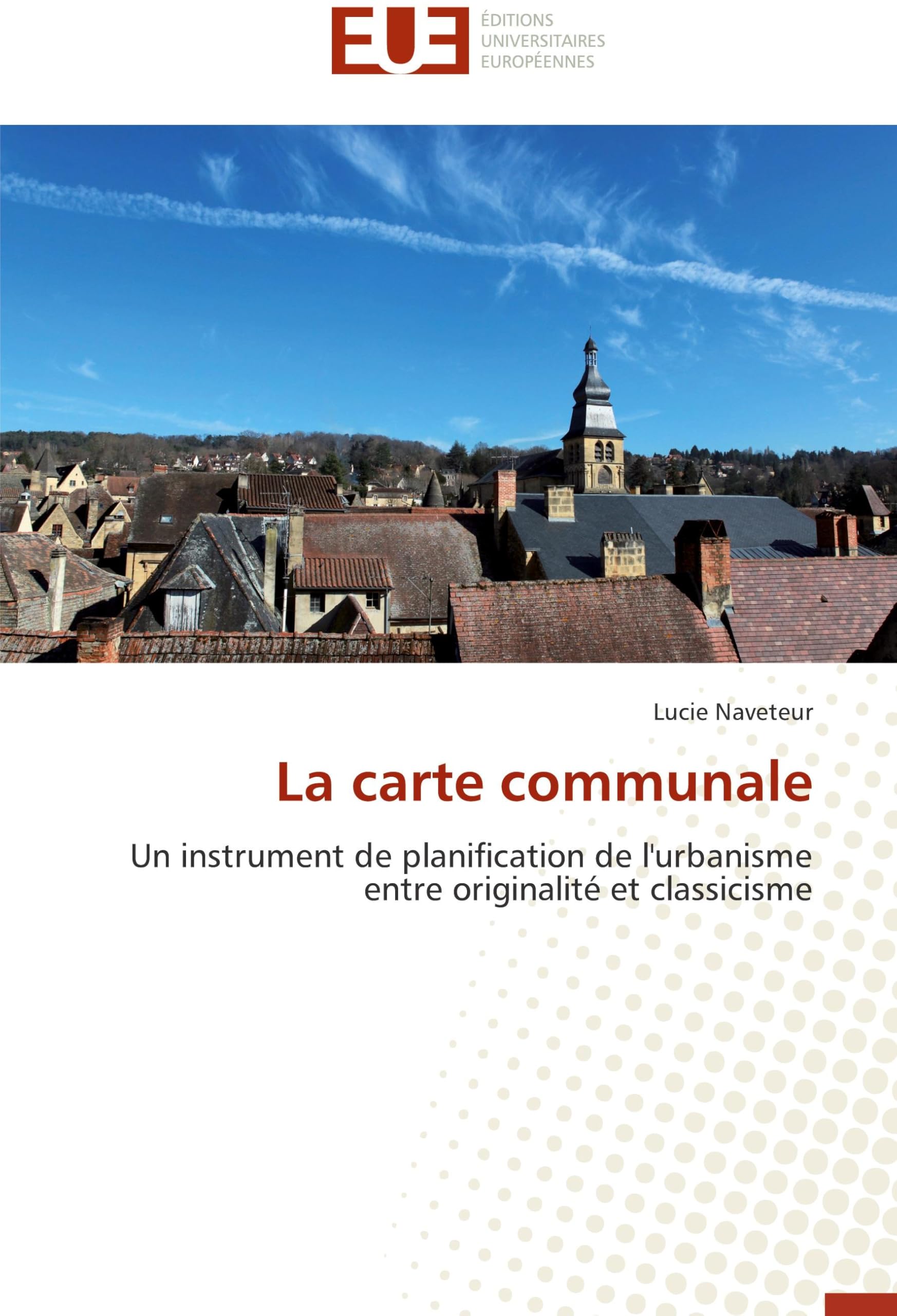 La carte communale: Un instrument de planification de l'urbanisme entre originalité et classicisme book