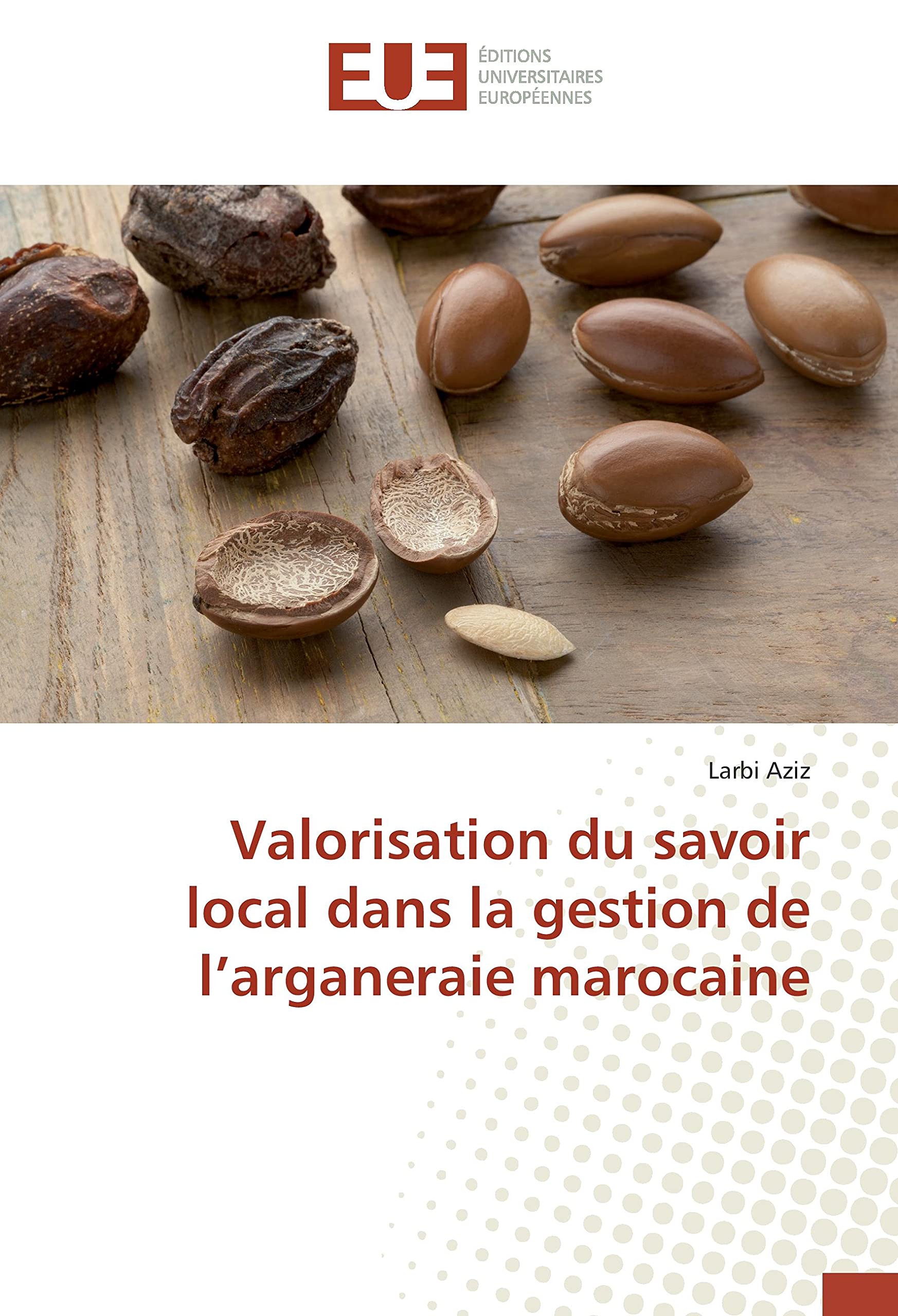 Valorisation du savoir local dans la gestion de l’arganeraie marocaine book