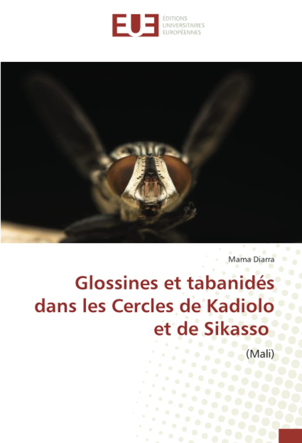 Glossines et tabanidés dans les Cercles de Kadiolo et de Sikasso: (Mali) book