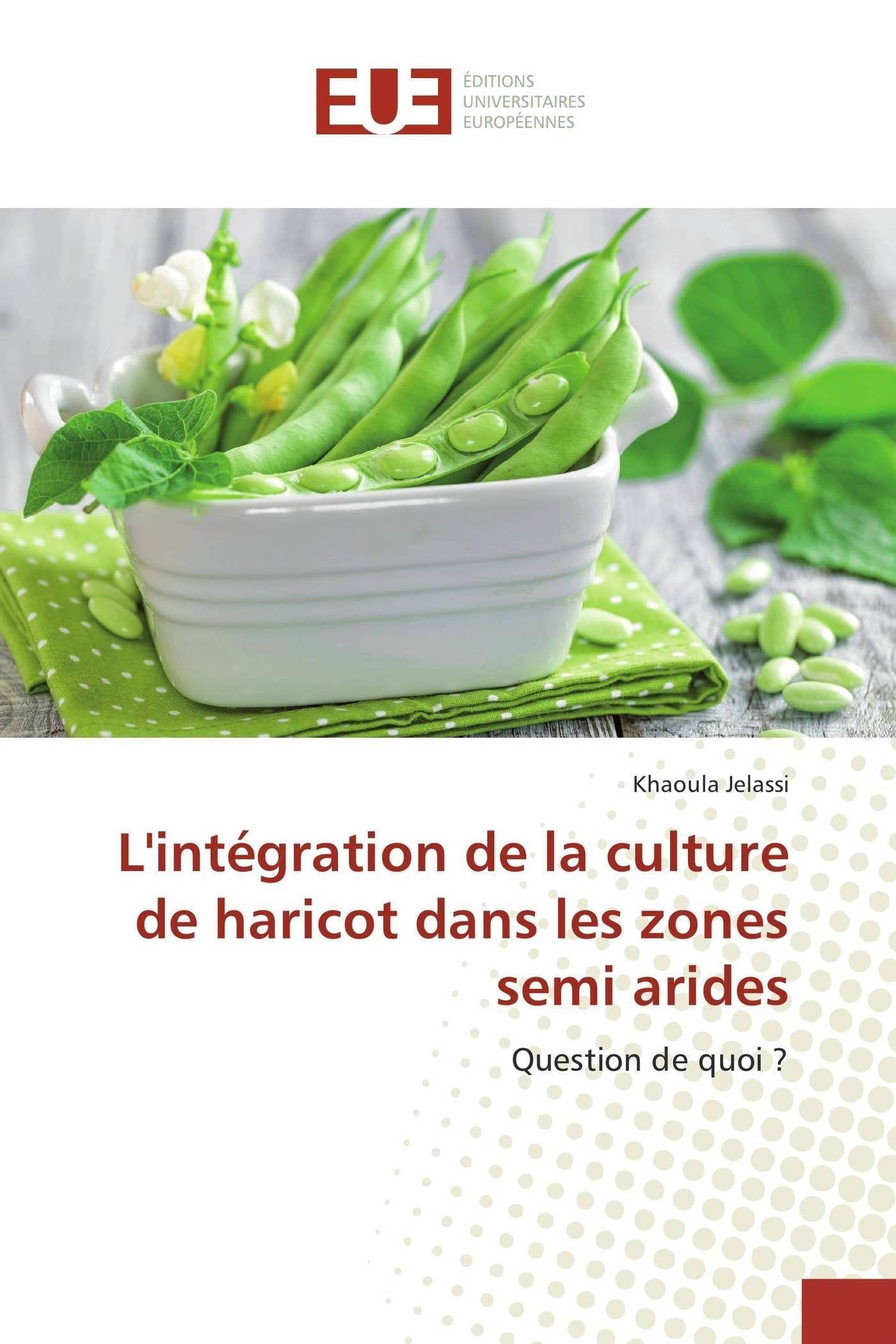 L'intégration de la culture de haricot dans les zones semi arides book