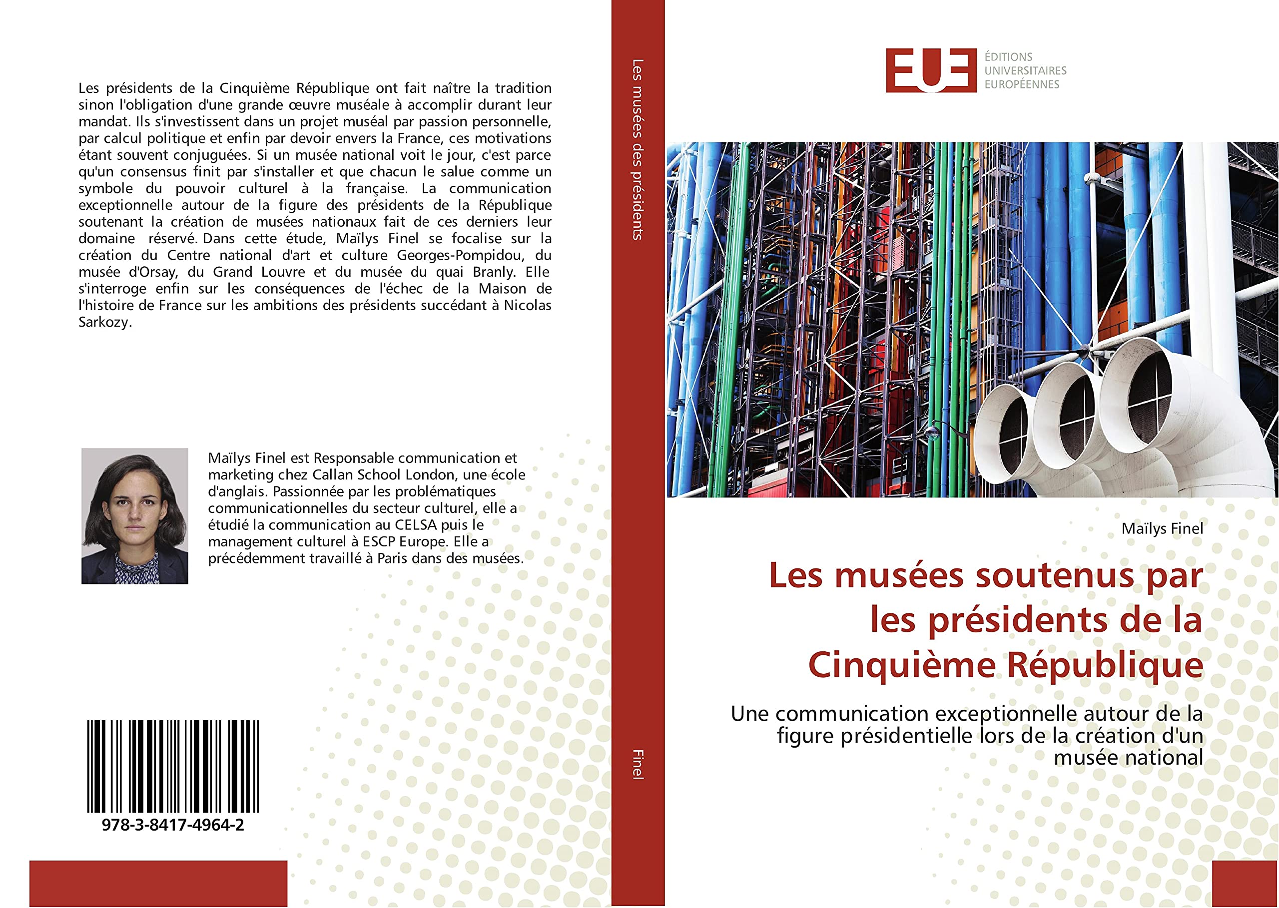 Les musées soutenus par les présidents de la Cinquième République: Une communication exceptionnelle autour de la figure présidentielle lors de la création d'un musée national book
