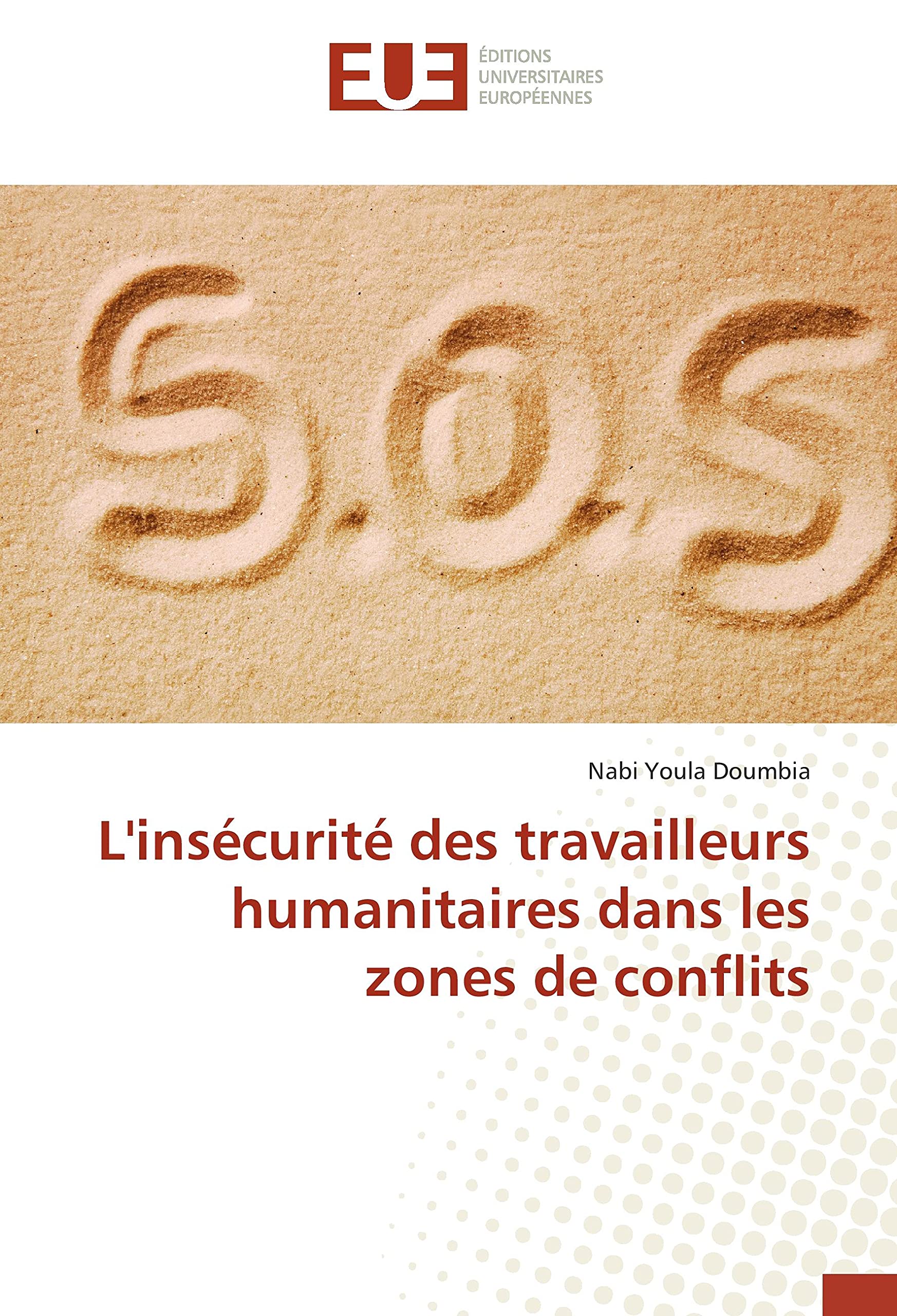 L'insécurité des travailleurs humanitaires dans les zones de conflits book