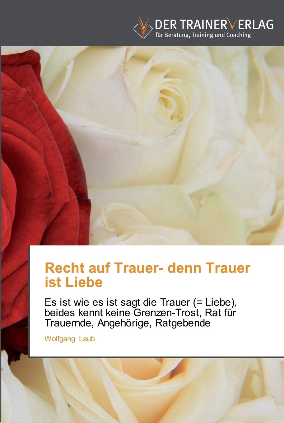Recht auf Trauer- denn Trauer ist Liebe Parents & Children