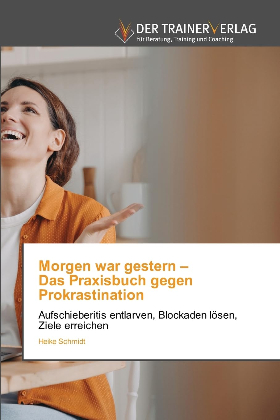 Product Image: Morgen war gestern - Das Praxisbuch gegen Prokrastination