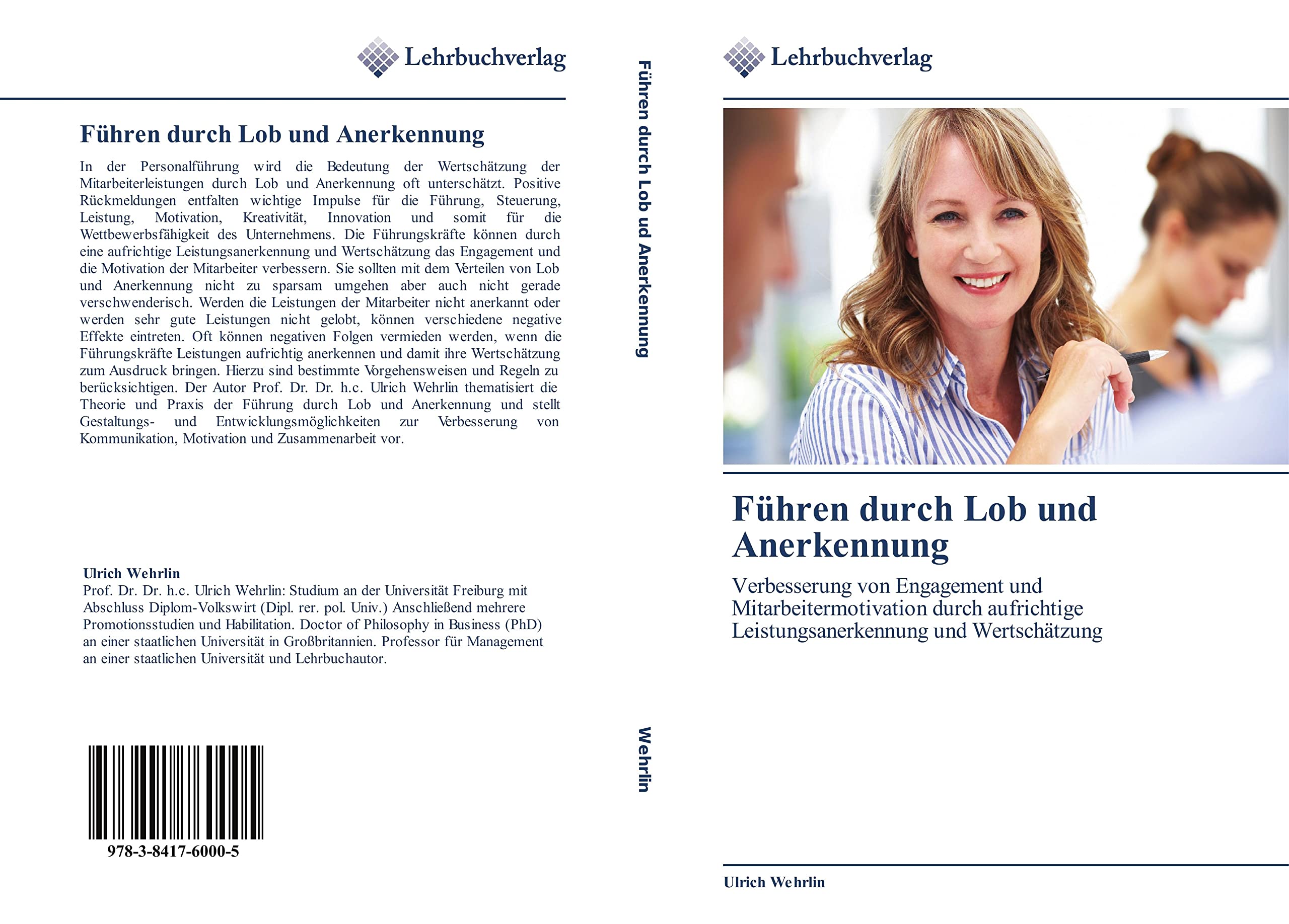 Führen durch Lob und Anerkennung: Verbesserung von Engagement und Mitarbeitermotivation durch aufrichtige Leistungsanerkennung und Wertschätzung Law