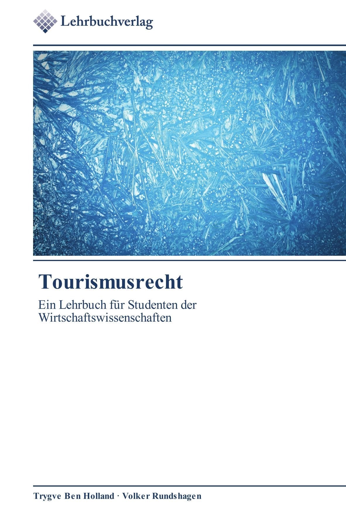 Tourismusrecht: Ein Lehrbuch für Studenten der Wirtschaftswissenschaften Law