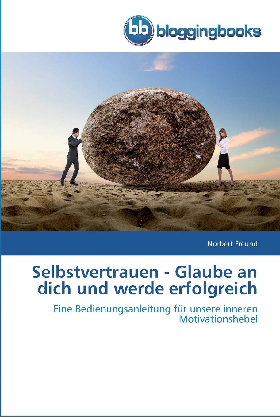 Selbstvertrauen - Glaube an dich und werde erfolgreich Business, Finance & Career