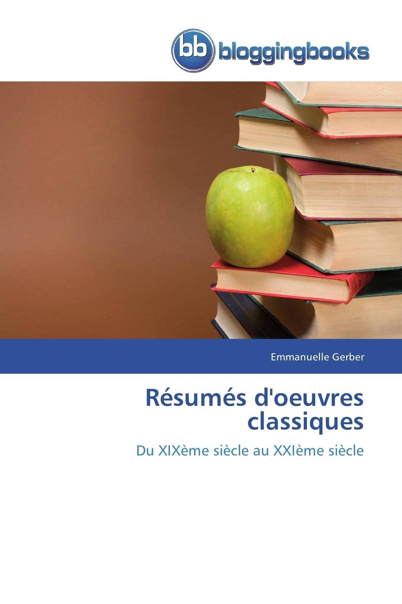 Résumés d'oeuvres classiques: Du XIXème siècle au XXIème siècle book