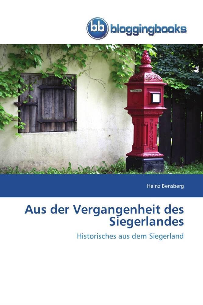 Aus der Vergangenheit des Siegerlandes: Historisches aus dem Siegerland Film, Art & Culture