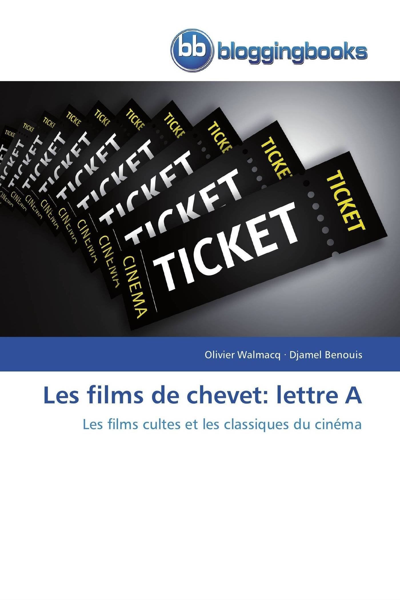Les films de chevet: lettre A: Les films cultes et les classiques du cinéma book