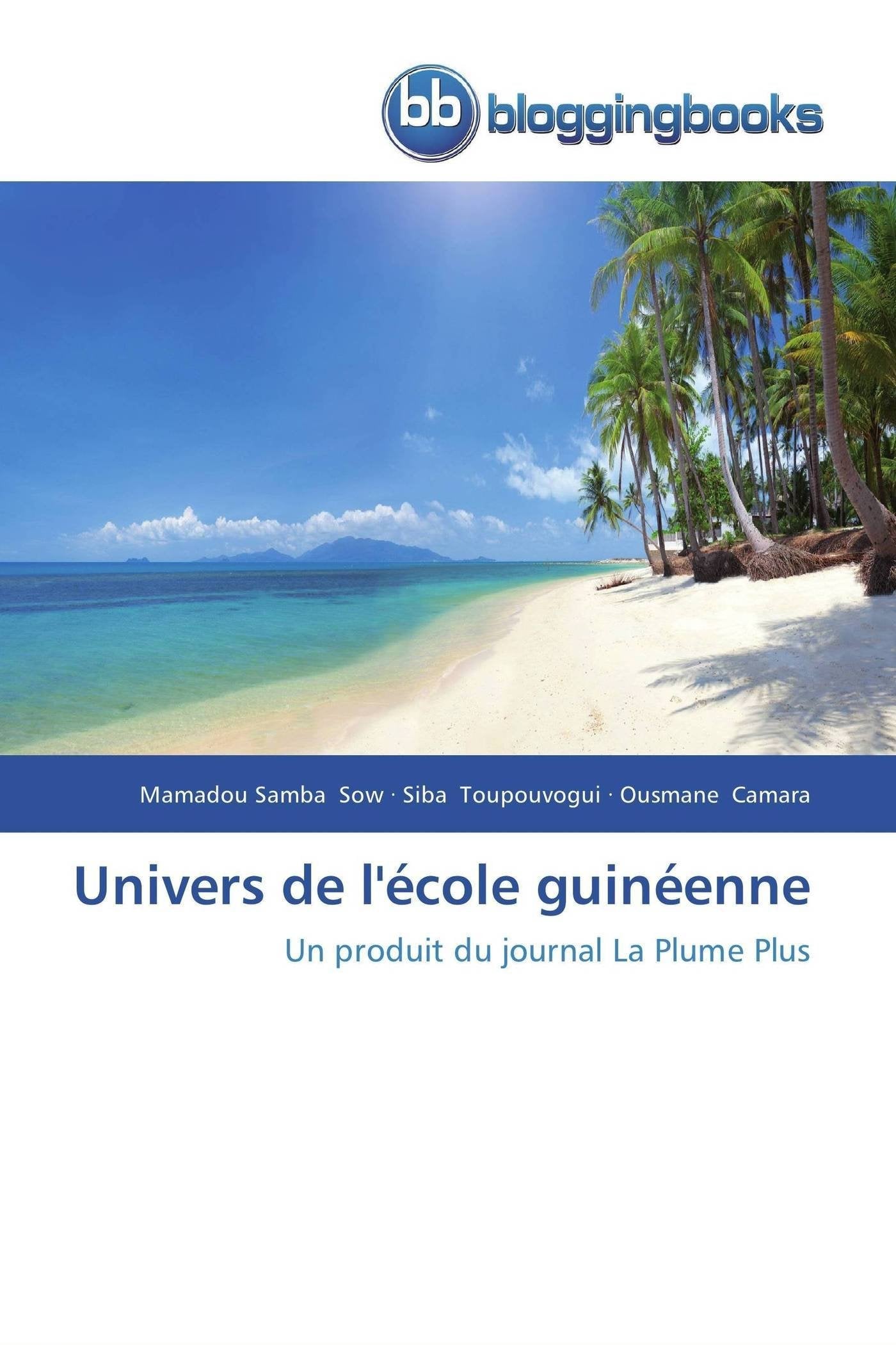 Univers de l'école guinéenne: Un produit du journal La Plume Plus book