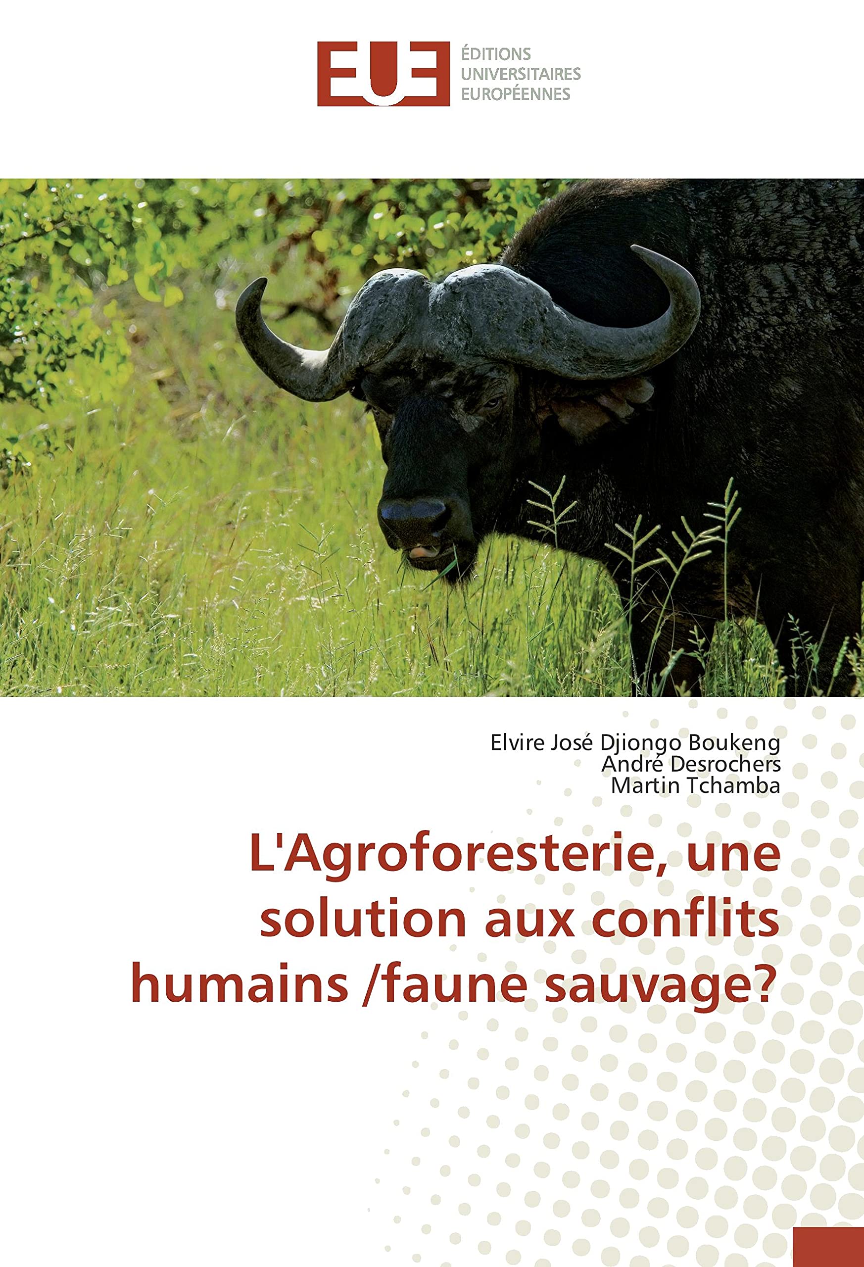 L'Agroforesterie, une solution aux conflits humains /faune sauvage? book