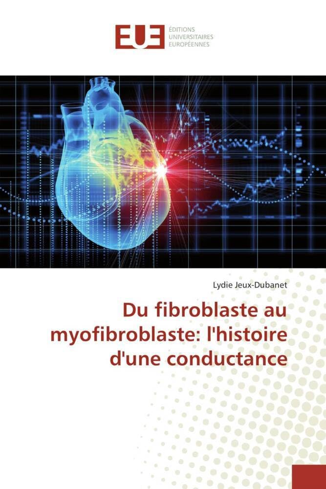 Du fibroblaste au myofibroblaste: l'histoire d'une conductance book