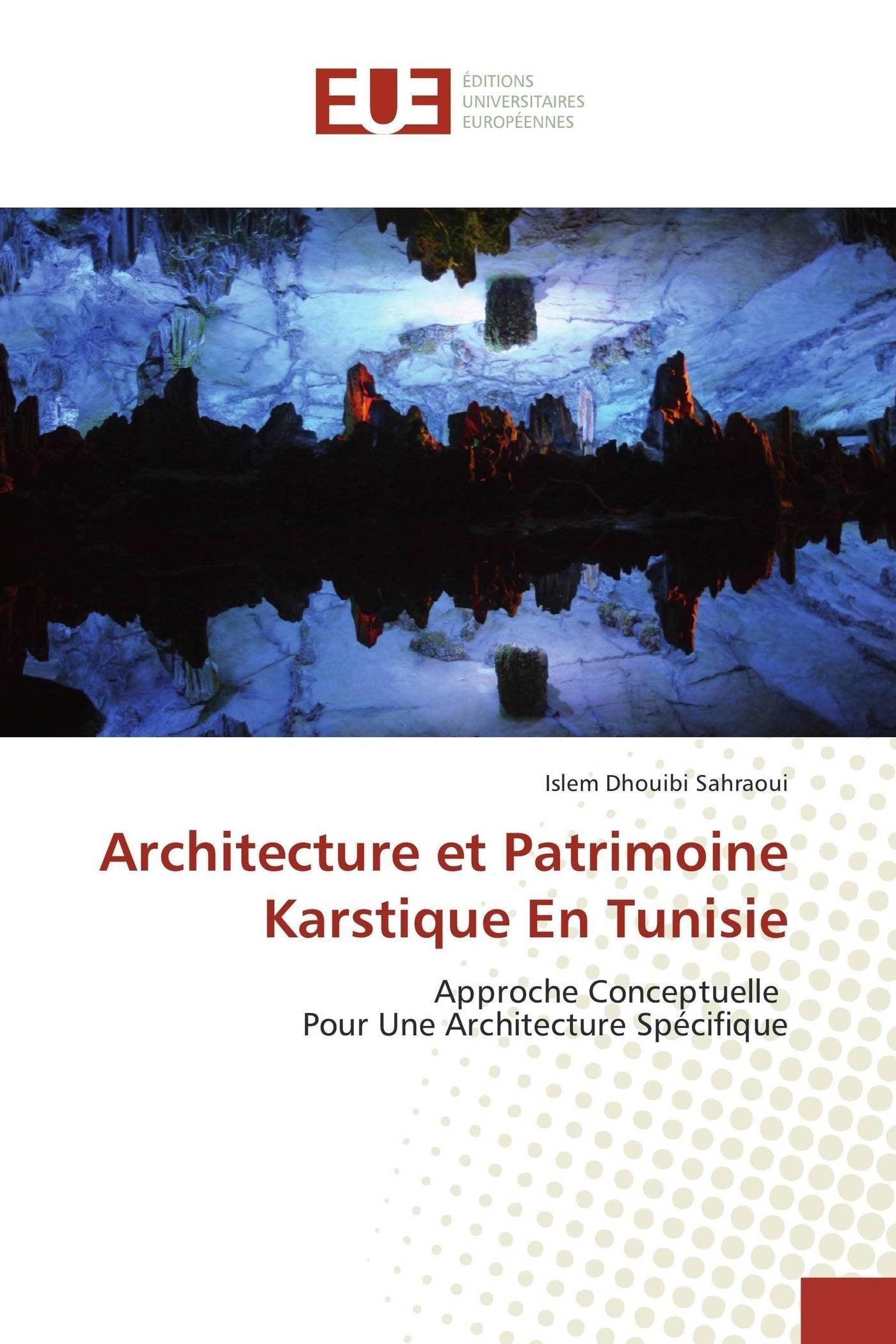 Architecture et Patrimoine Karstique En Tunisie book