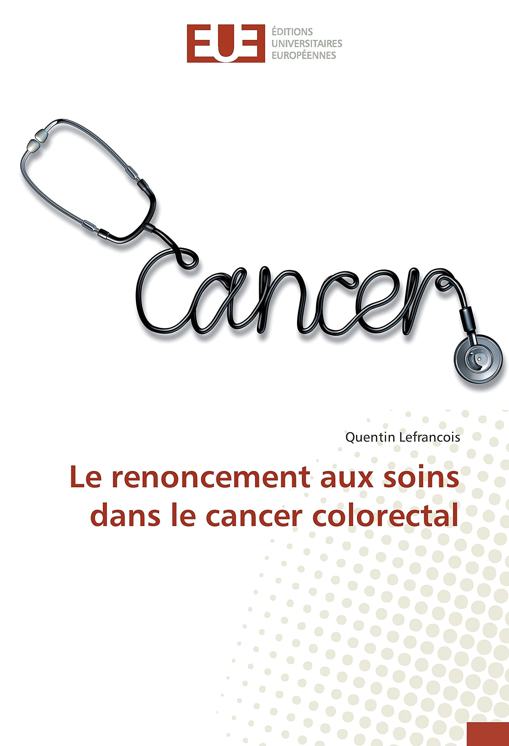 Le renoncement aux soins dans le cancer colorectal book