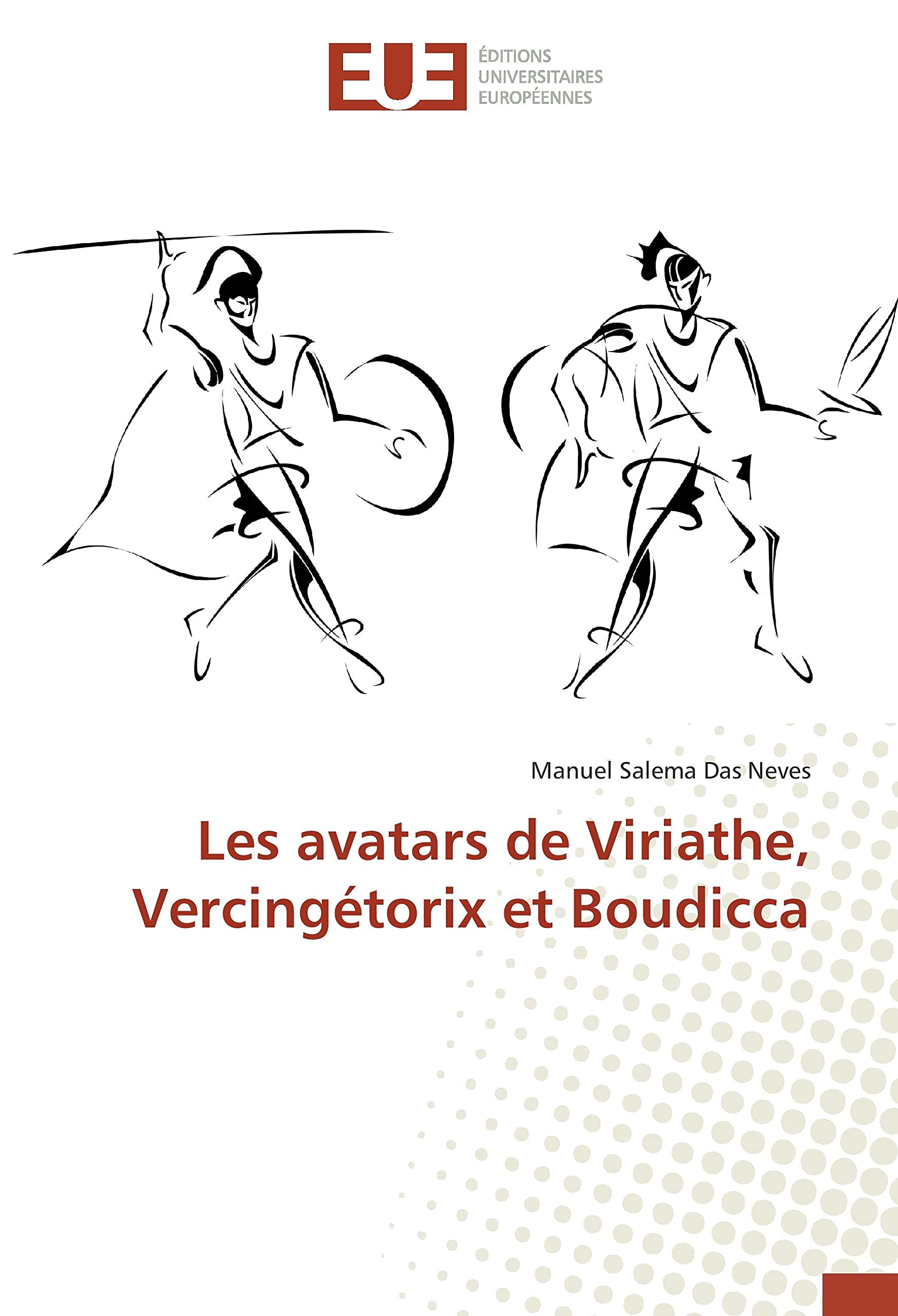 Les avatars de Viriathe, Vercingétorix et Boudicca book