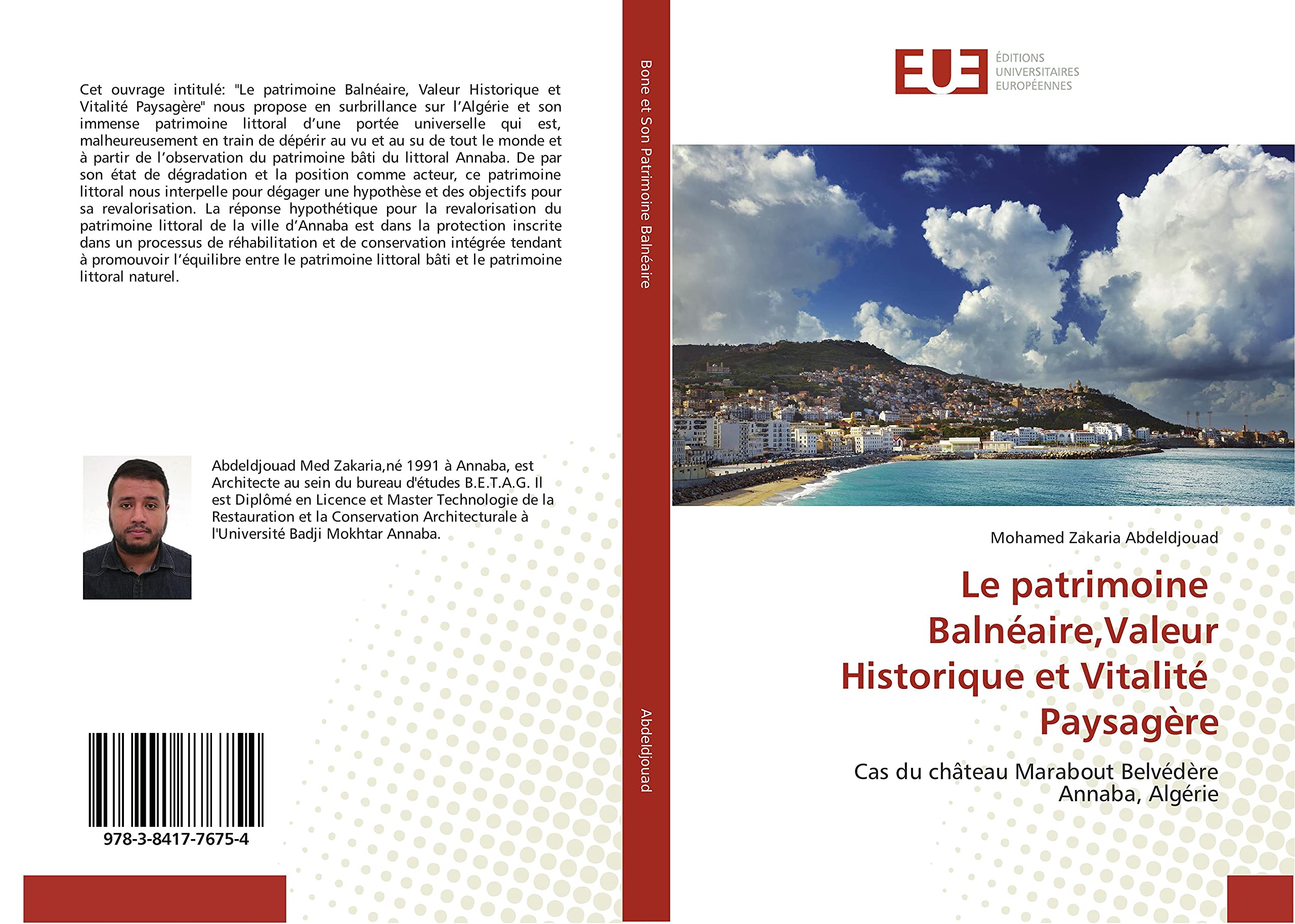 Le patrimoine Balnéaire,Valeur Historique et Vitalité Paysagère: Cas du château Marabout Belvédère Annaba, Algérie book