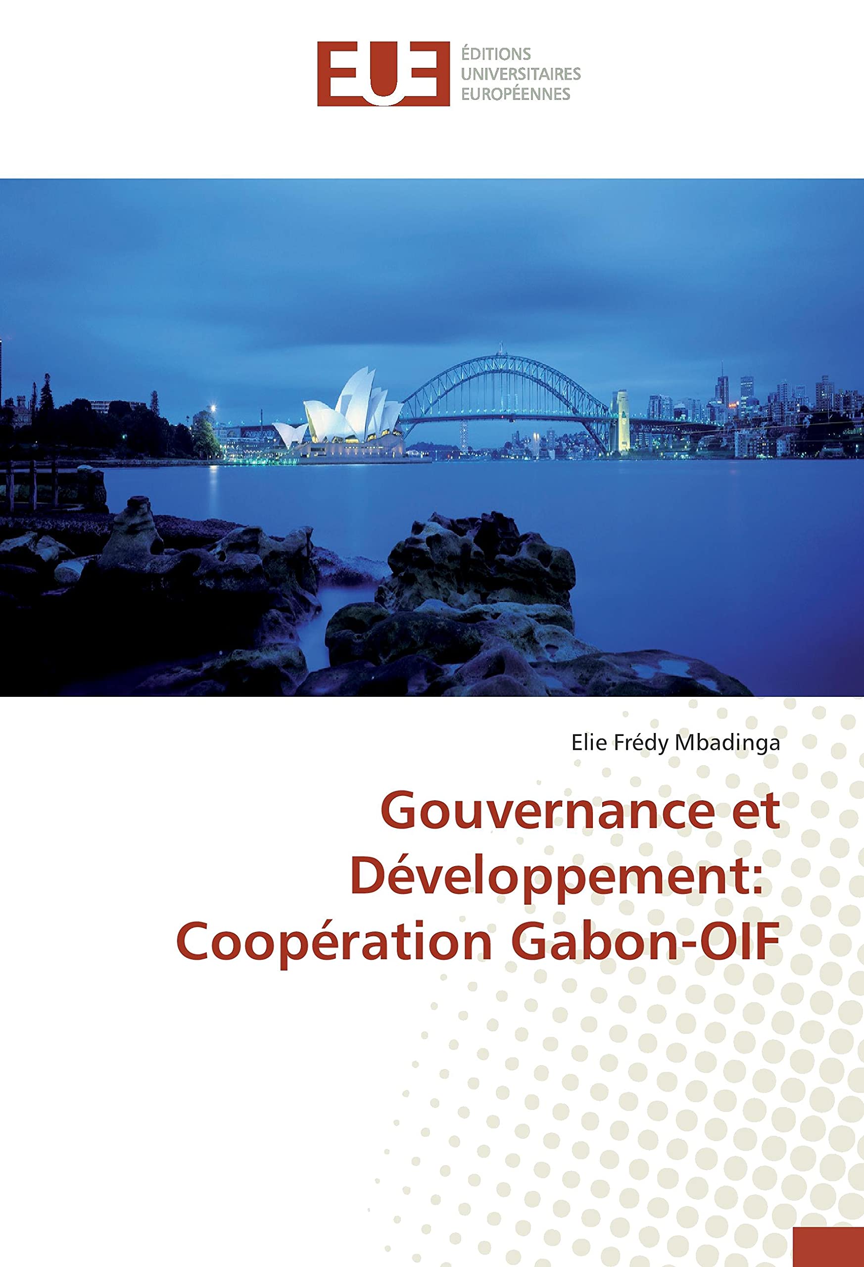 Gouvernance et Développement: Coopération Gabon-OIF book