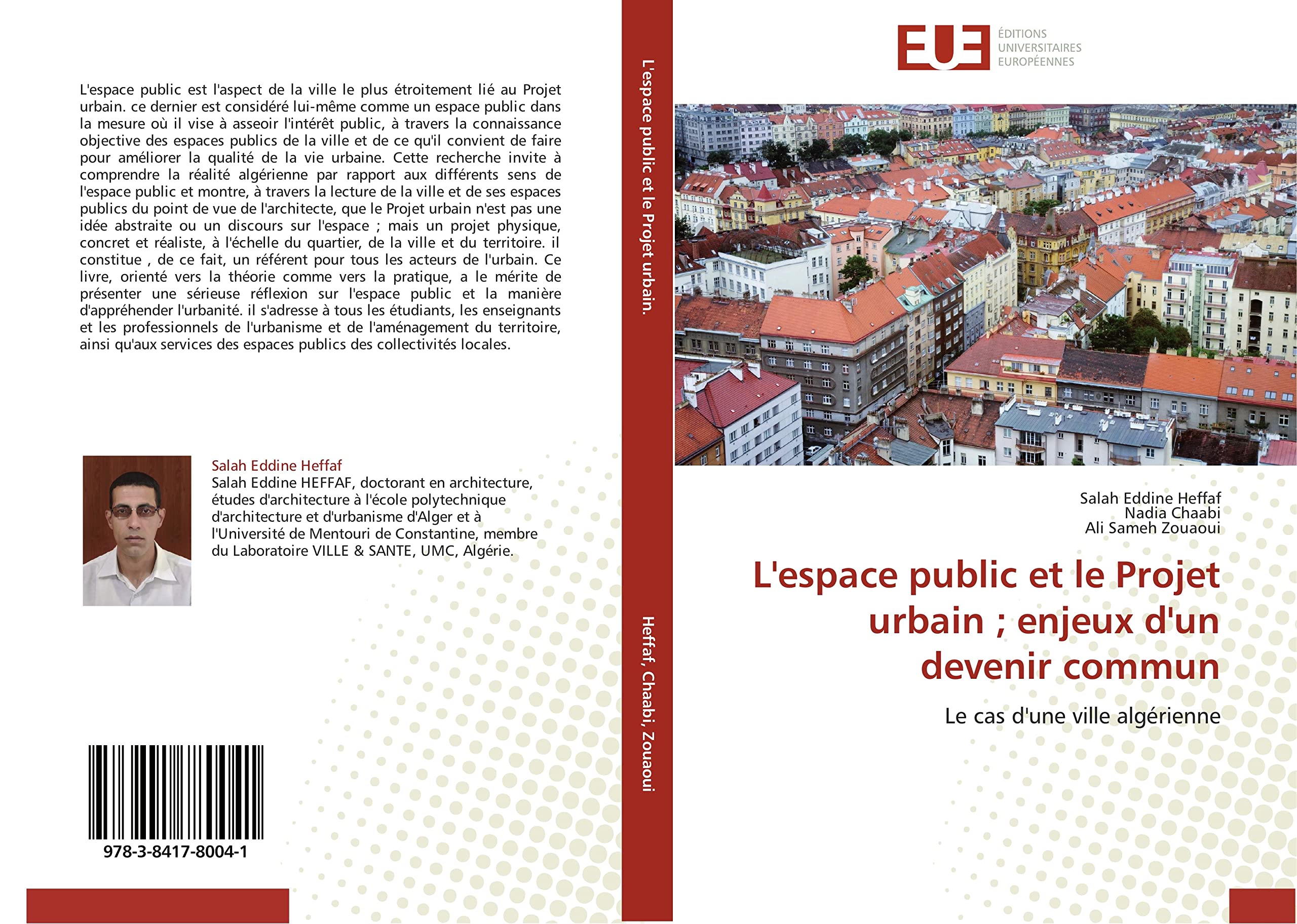 L'espace public et le Projet urbain ; enjeux d'un devenir commun: Le cas d'une ville algérienne book