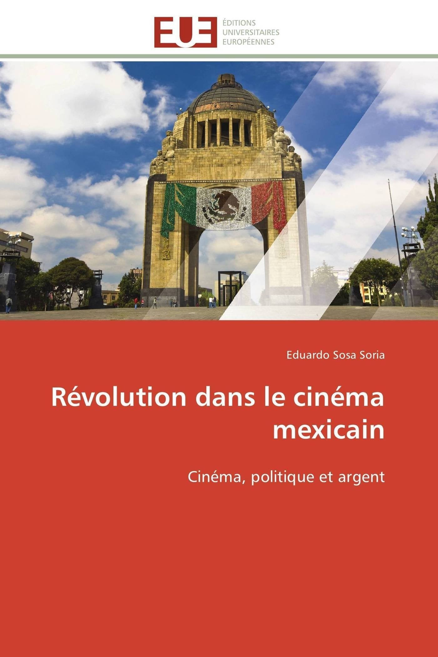 Révolution dans le cinéma mexicain: Cinéma, politique et argent book