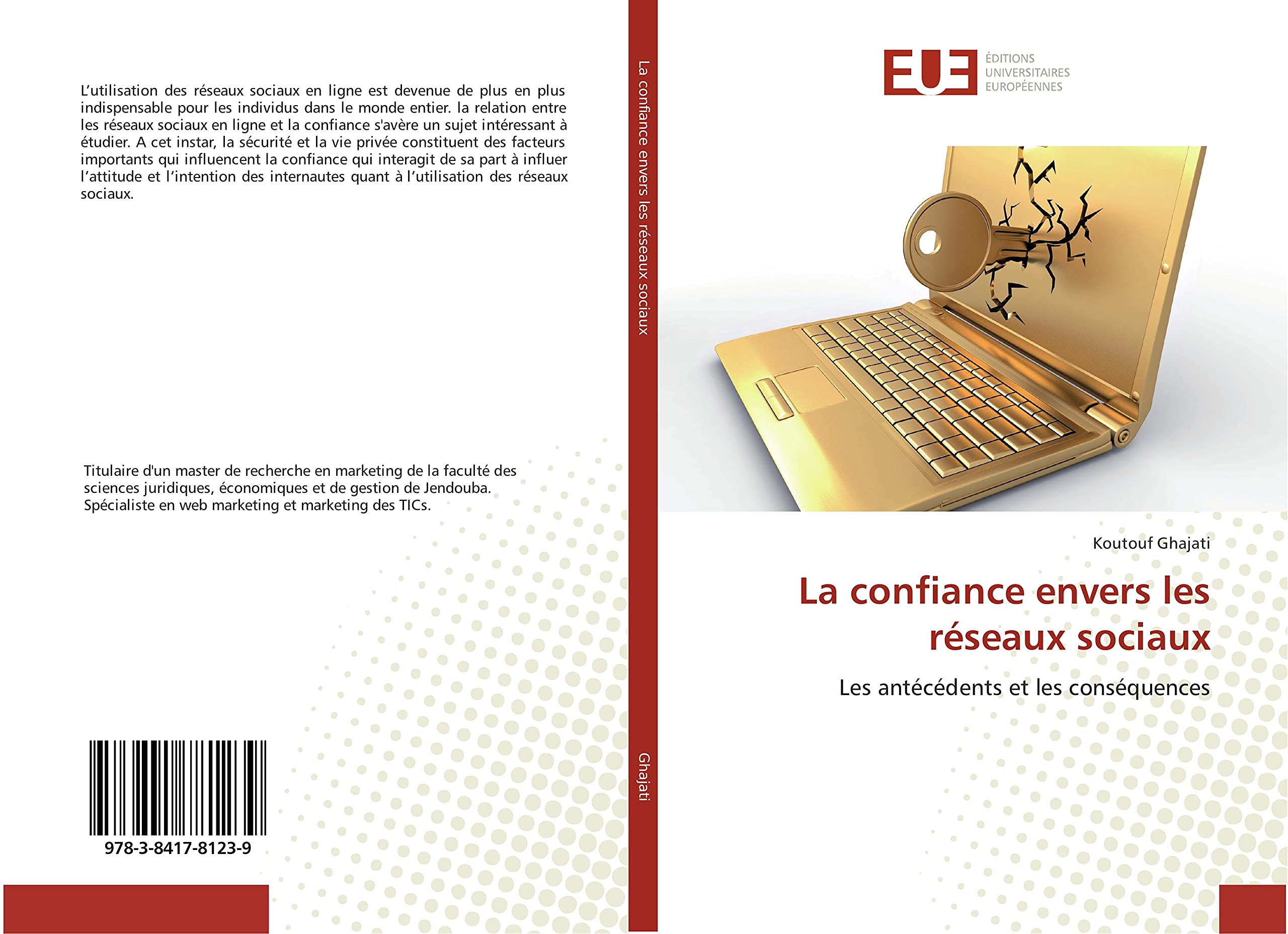 La confiance envers les réseaux sociaux: Les antécédents et les conséquences book