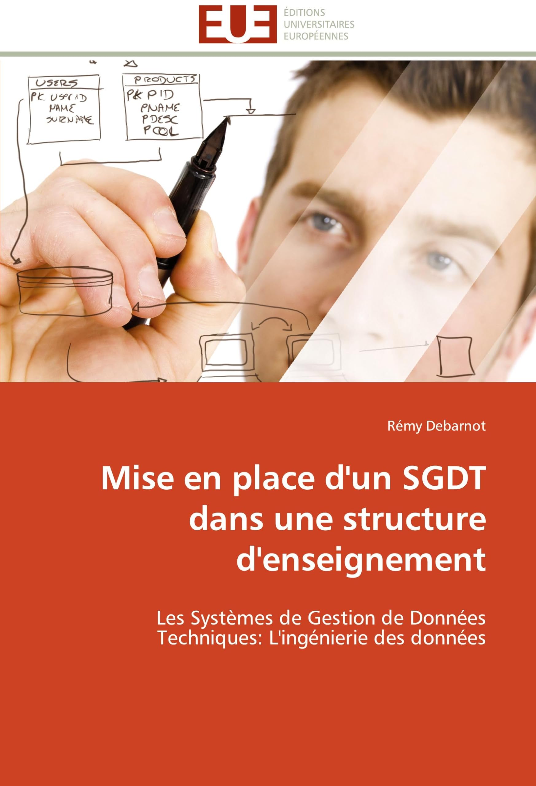 Mise en place d'un SGDT dans une structure d'enseignement: Les Systèmes de Gestion de Données Techniques: L'ingénierie des données book