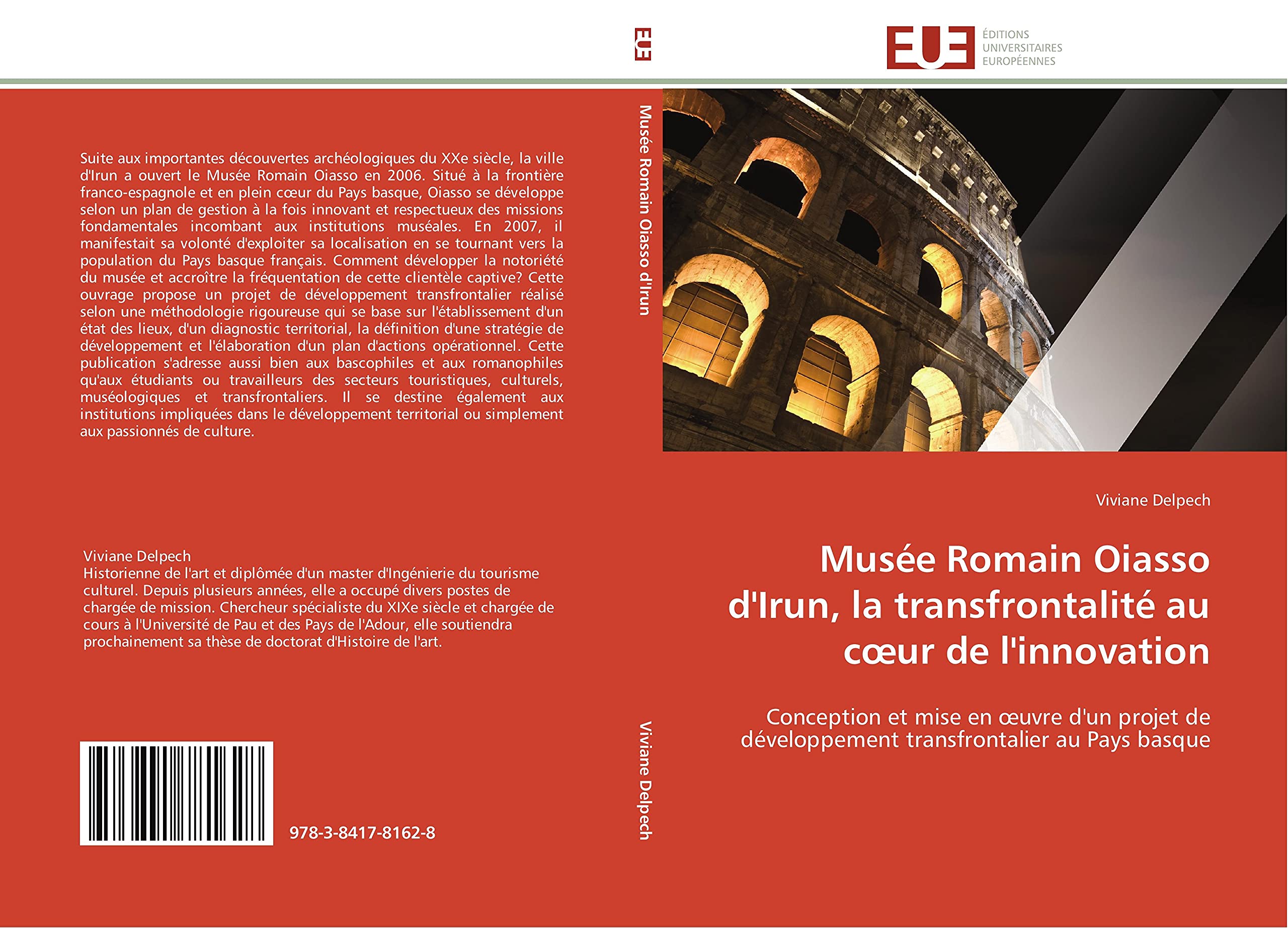 Musée Romain Oiasso d'Irun, la transfrontalité au coeur de l'innovation: Conception et mise en oeuvre d'un projet de développement transfrontalier au Pays basque book