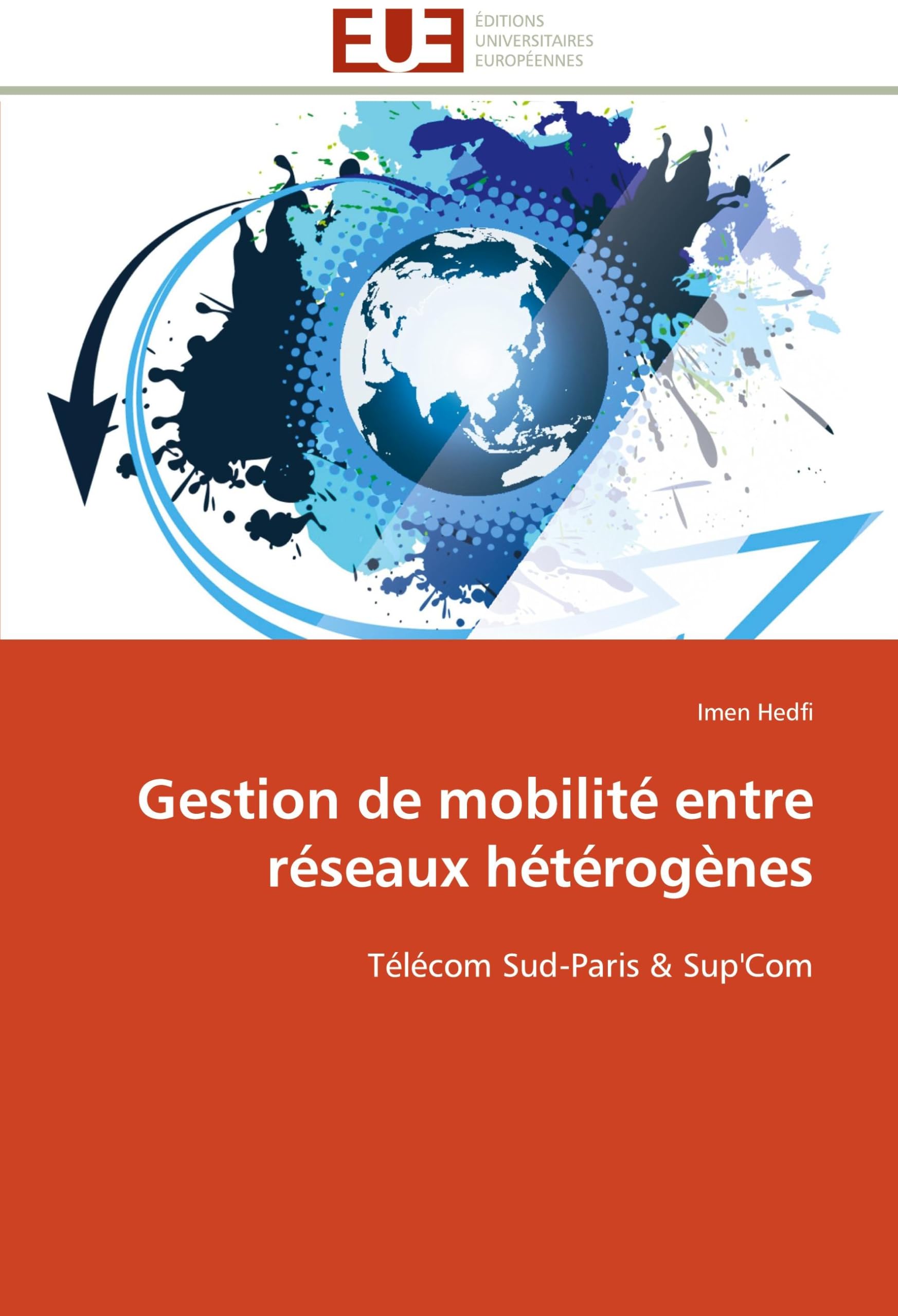 Gestion de mobilité entre réseaux hétérogènes: Télécom Sud-Paris & Sup'Com book