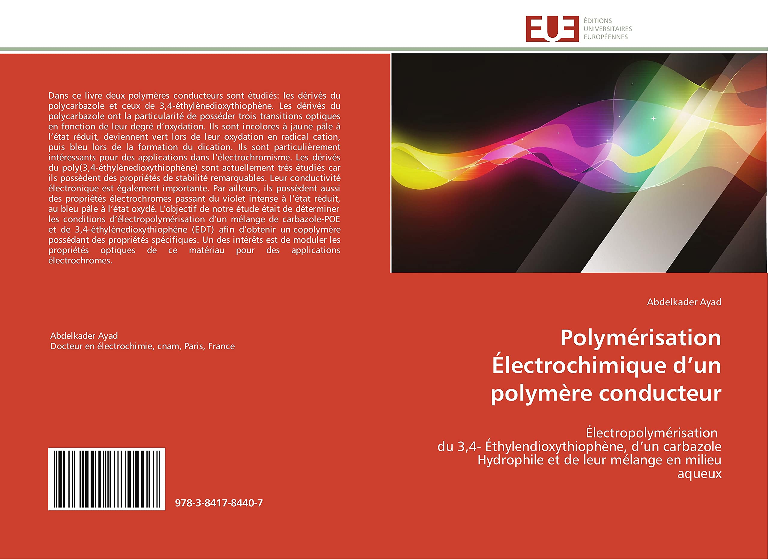 Polymérisation Électrochimique d'un polymère conducteur: Électropolymérisation du 3,4- Éthylendioxythiophène, d'un carbazole Hydrophile et de leur mélange en book