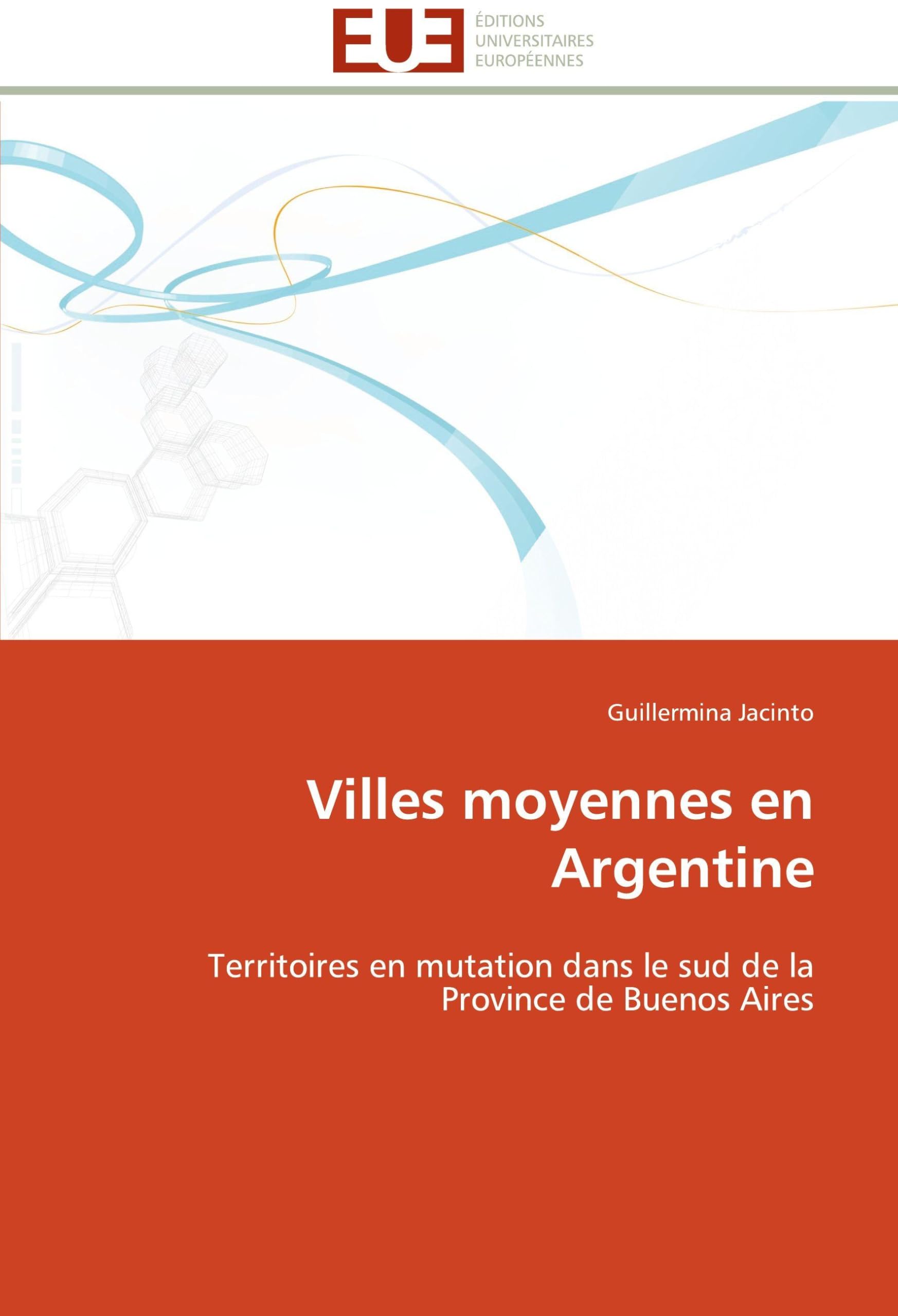 Villes moyennes en Argentine: Territoires en mutation dans le sud de la Province de Buenos Aires book
