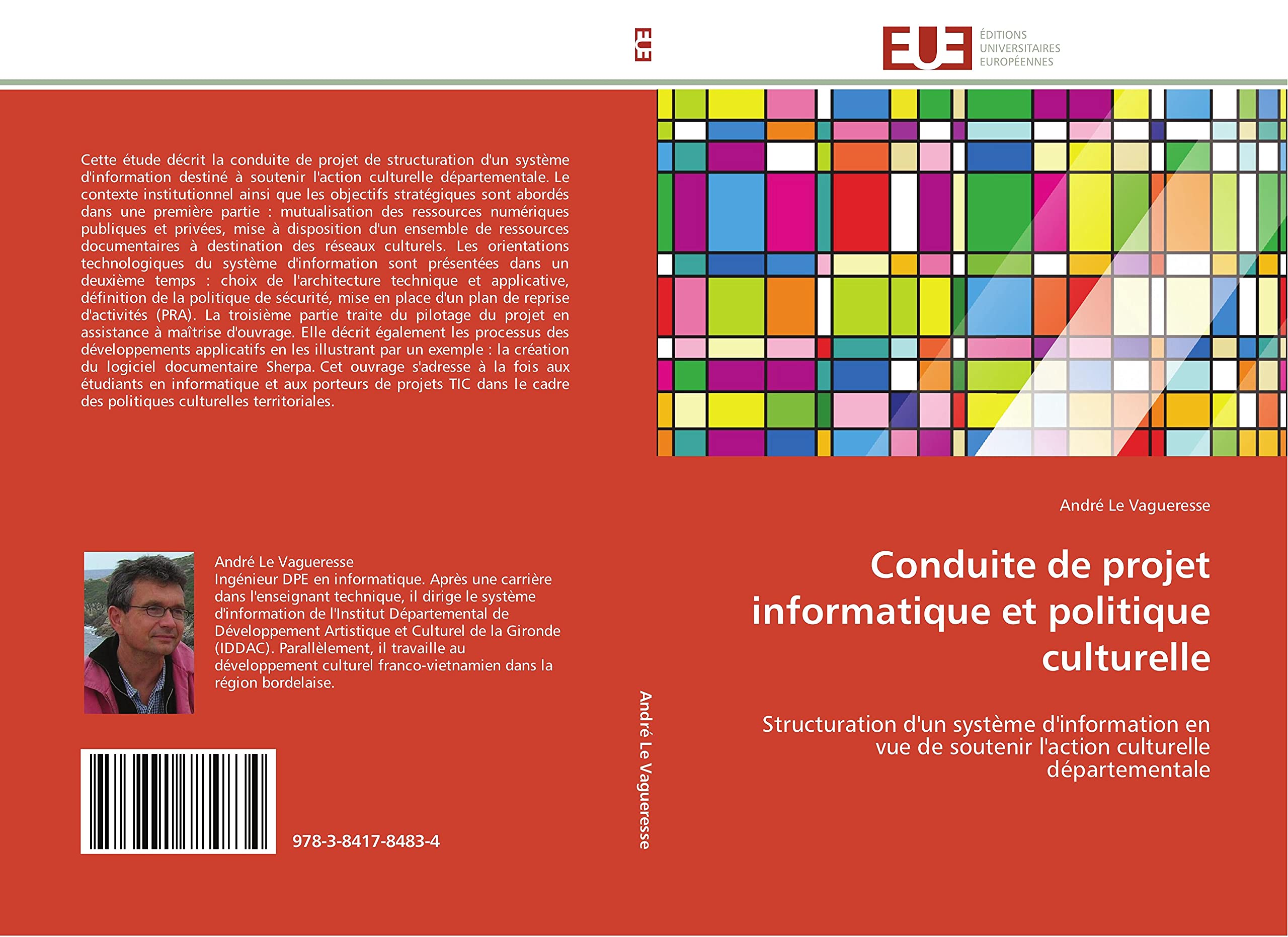 Conduite de projet informatique et politique culturelle: Structuration d'un système d'information en vue de soutenir l'action culturelle départementale book
