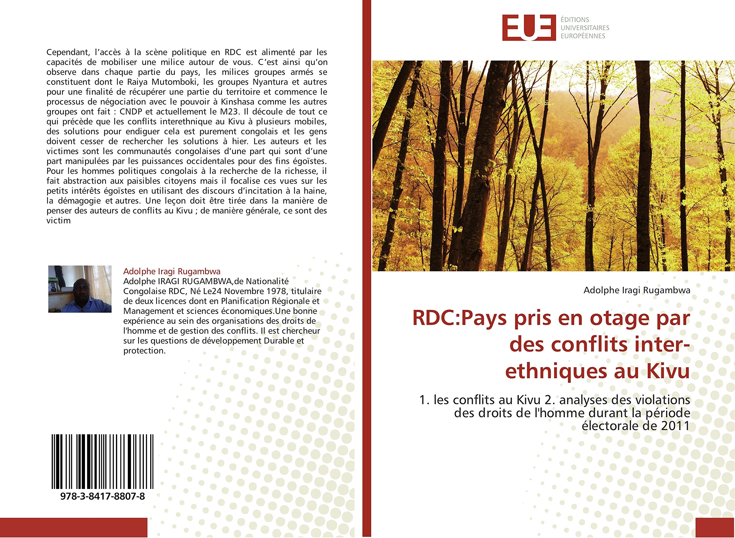 RDC:Pays pris en otage par des conflits inter-ethniques au Kivu: 1. les conflits au Kivu 2. analyses des violations des droits de l'homme durant la période électoral book