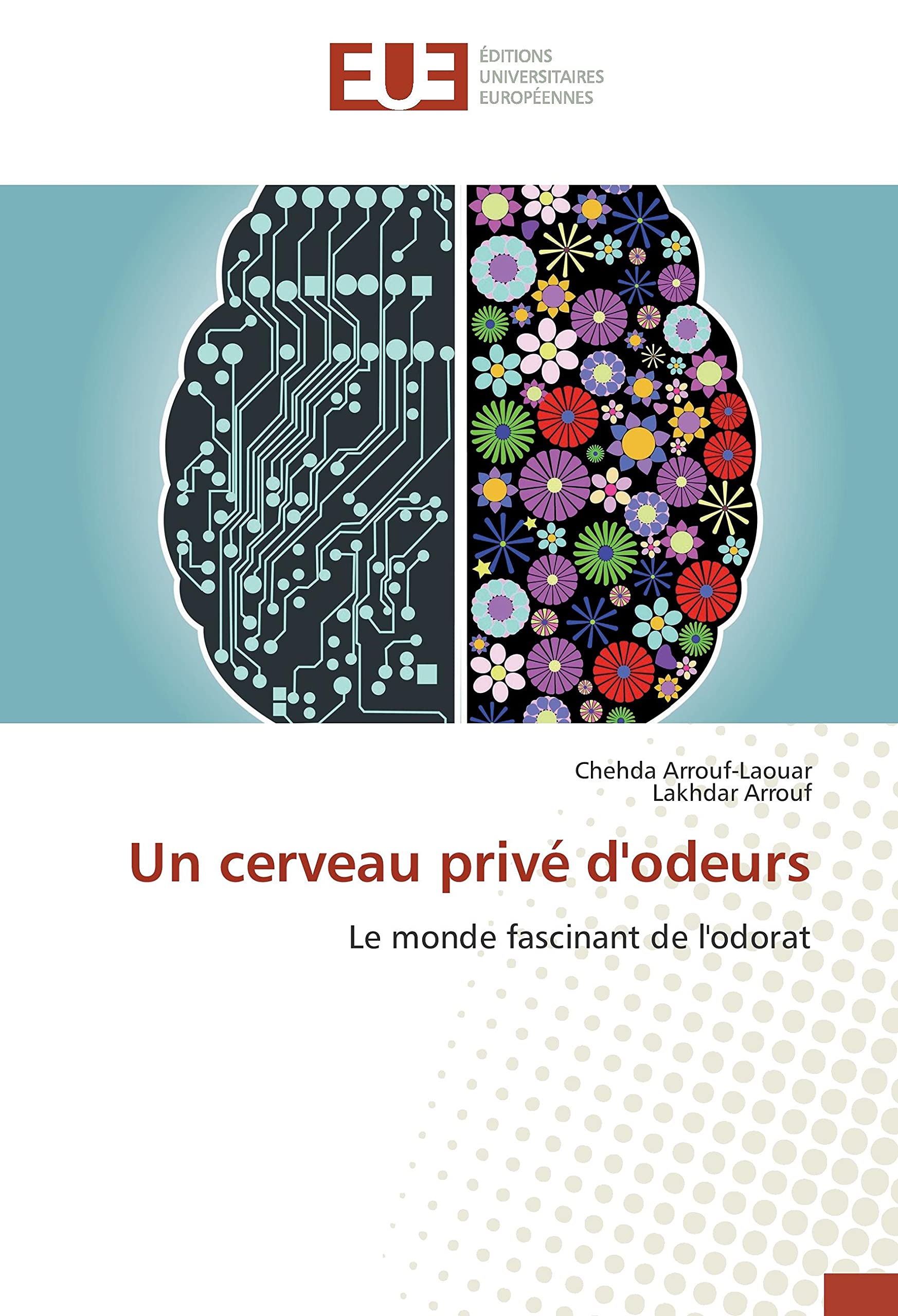 Un cerveau privé d'odeurs: Le monde fascinant de l'odorat book