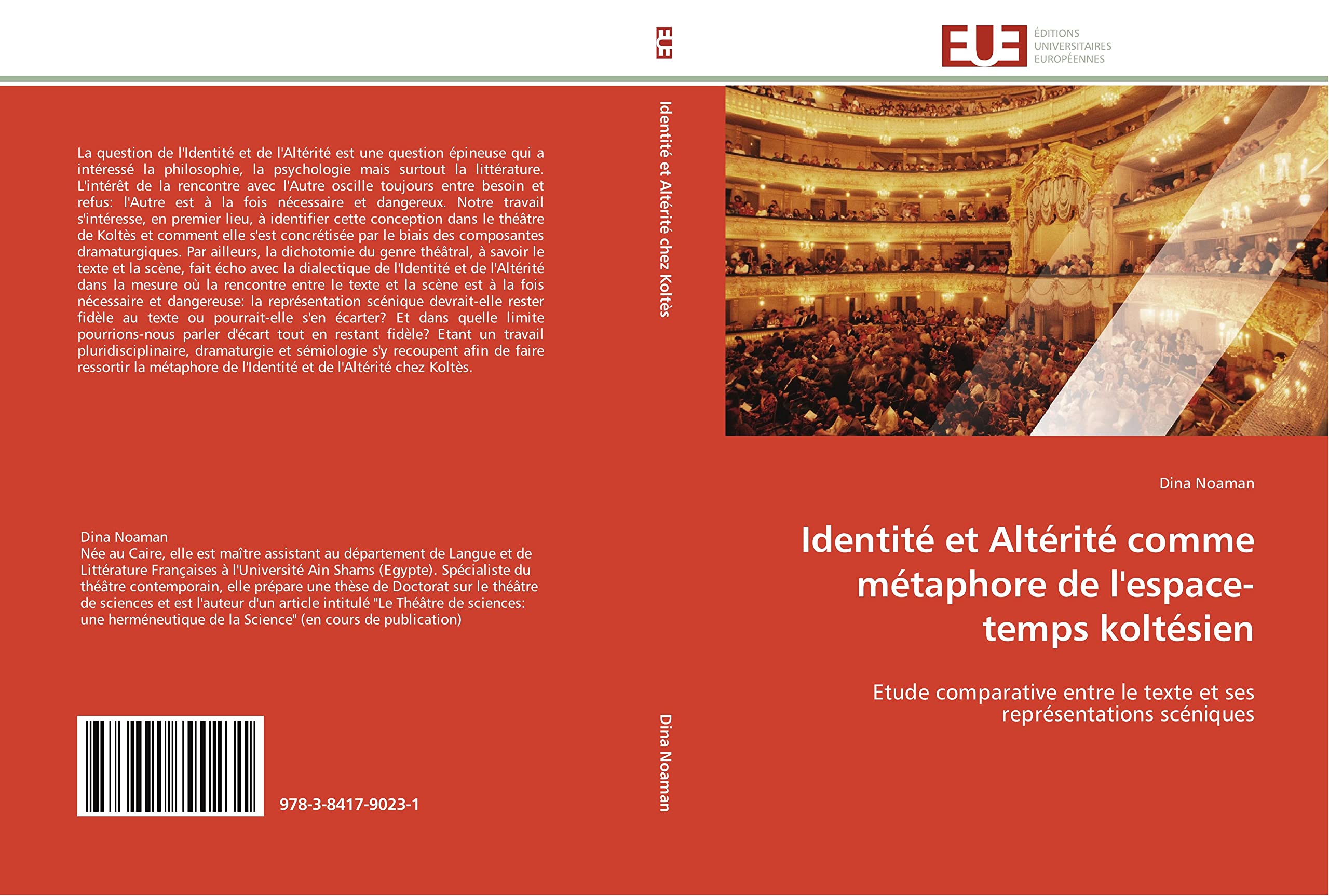 Identité et Altérité comme métaphore de l'espace-temps koltésien: Etude comparative entre le texte et ses représentations scéniques book