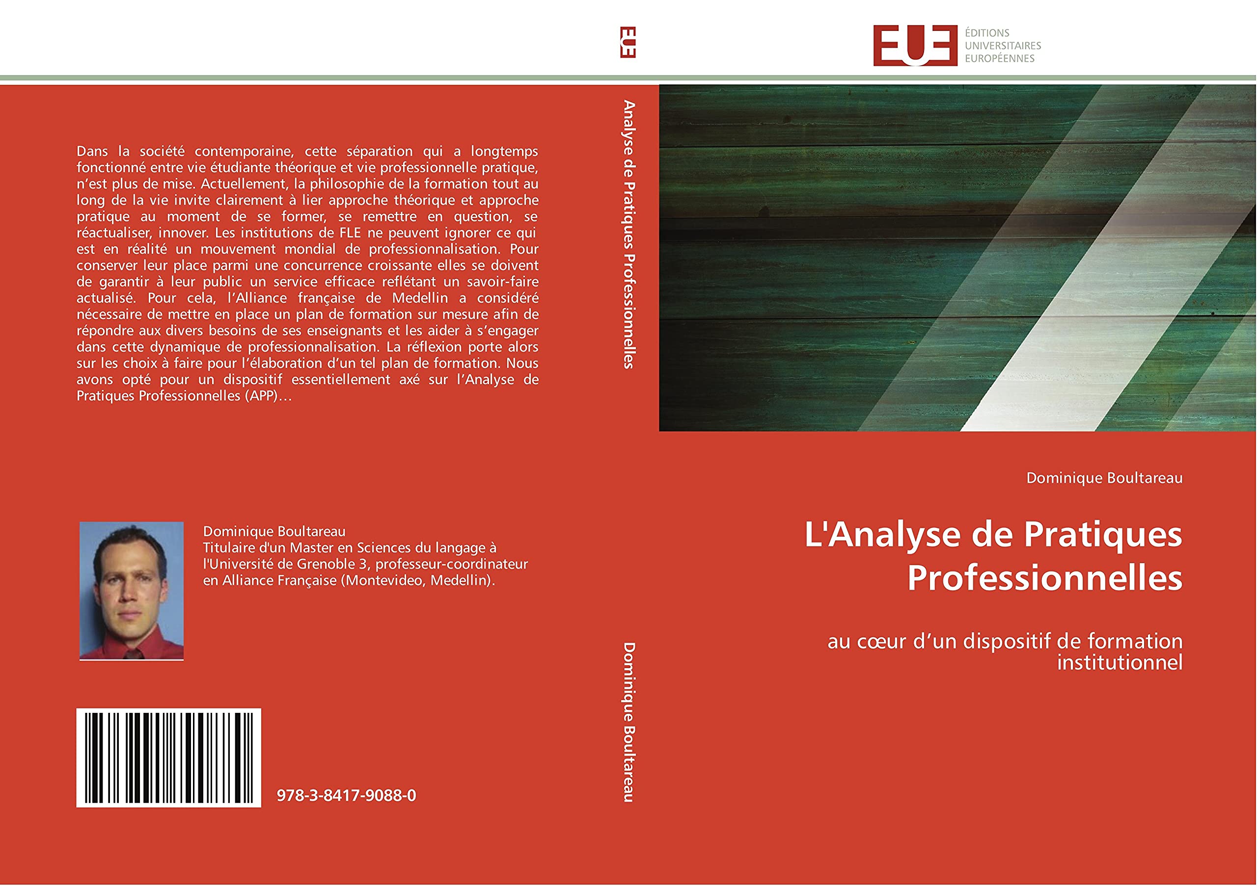 L'Analyse de Pratiques Professionnelles: au coeur d'un dispositif de formation institutionnel book