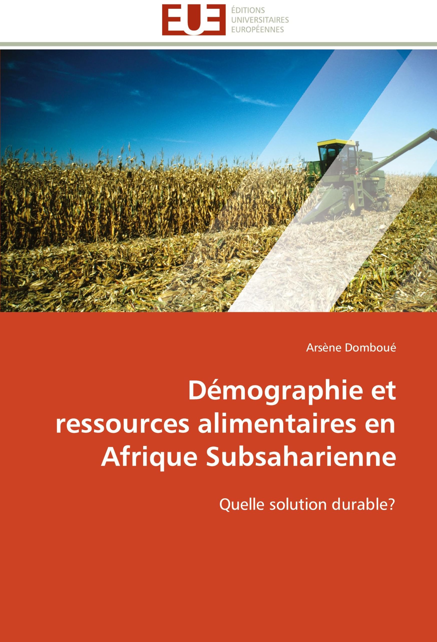 Démographie et ressources alimentaires en Afrique Subsaharienne: Quelle solution durable? book